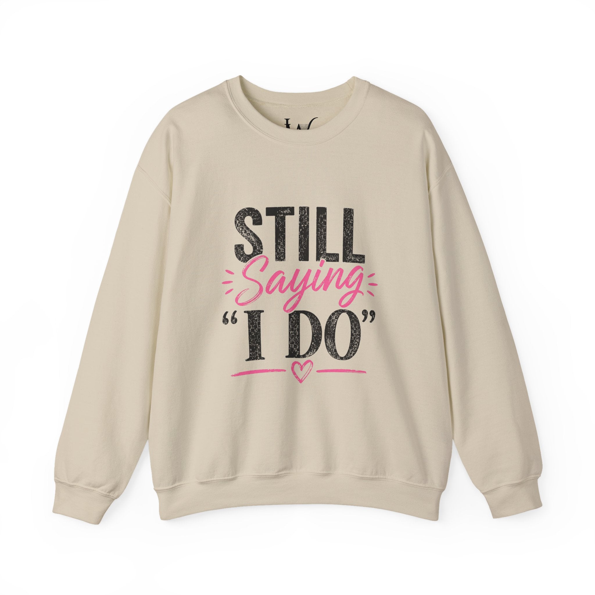 Strong Marriage "Still Saying I Do" Sweatshirt