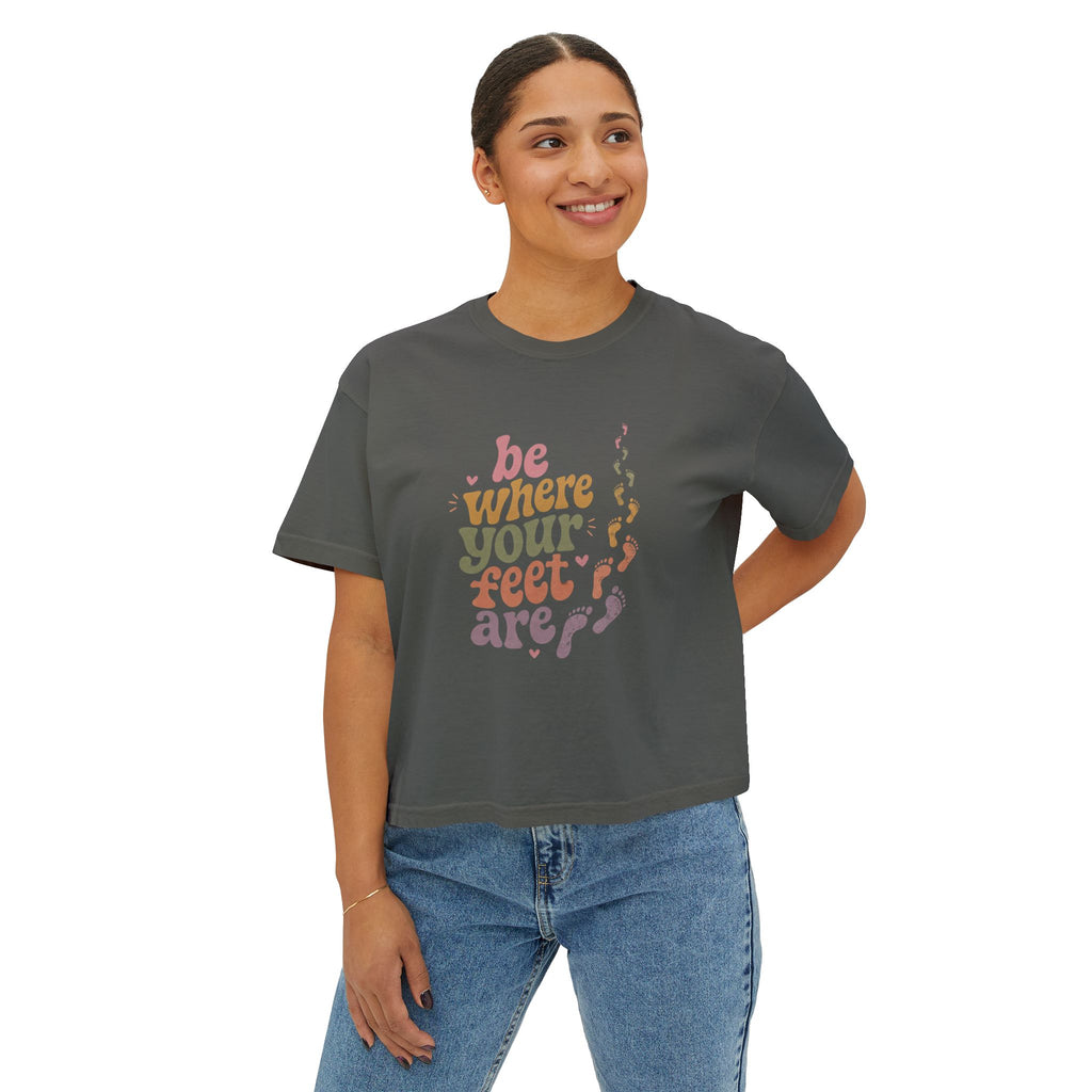 Be Where Your Feet Are Boxy Tee — Footprint Relaxed Women's Tee
