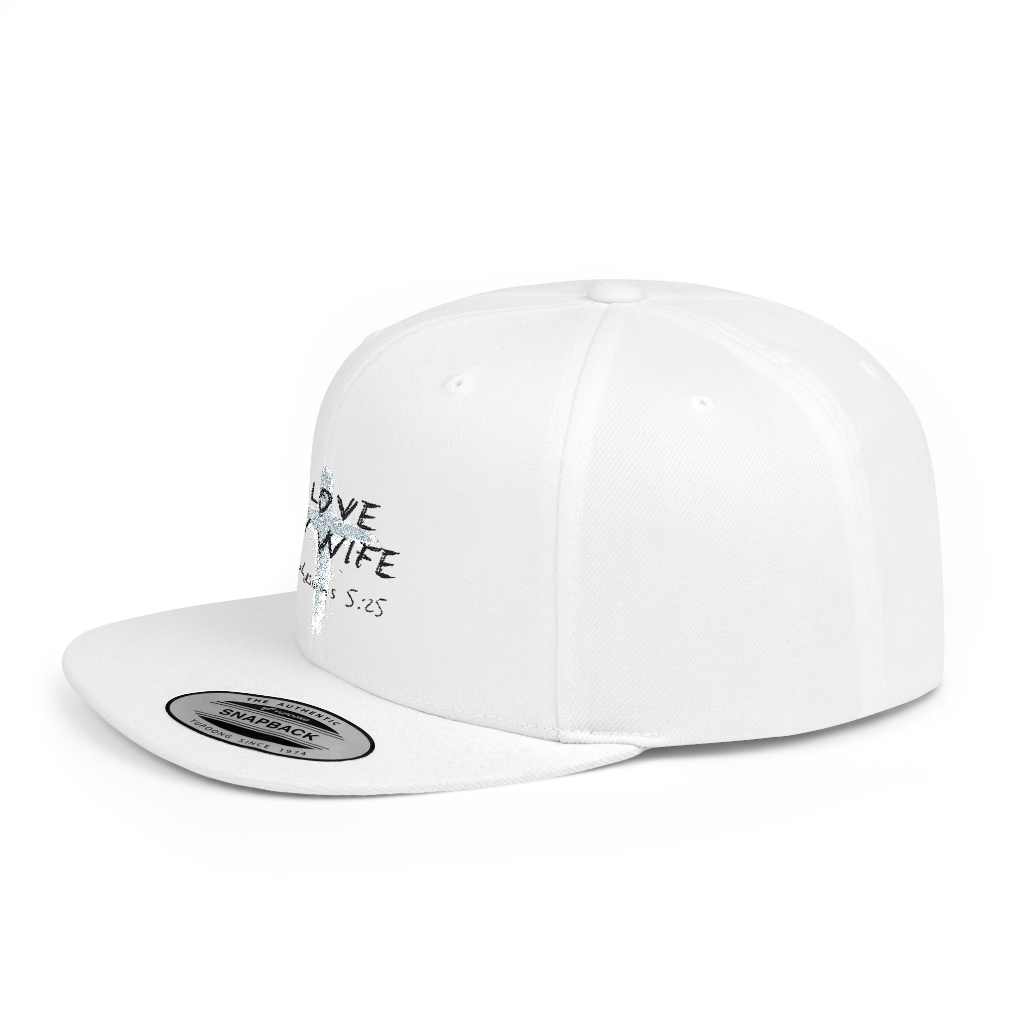 I Love My Wife Ephesians 5:25 Flat Bill Hat