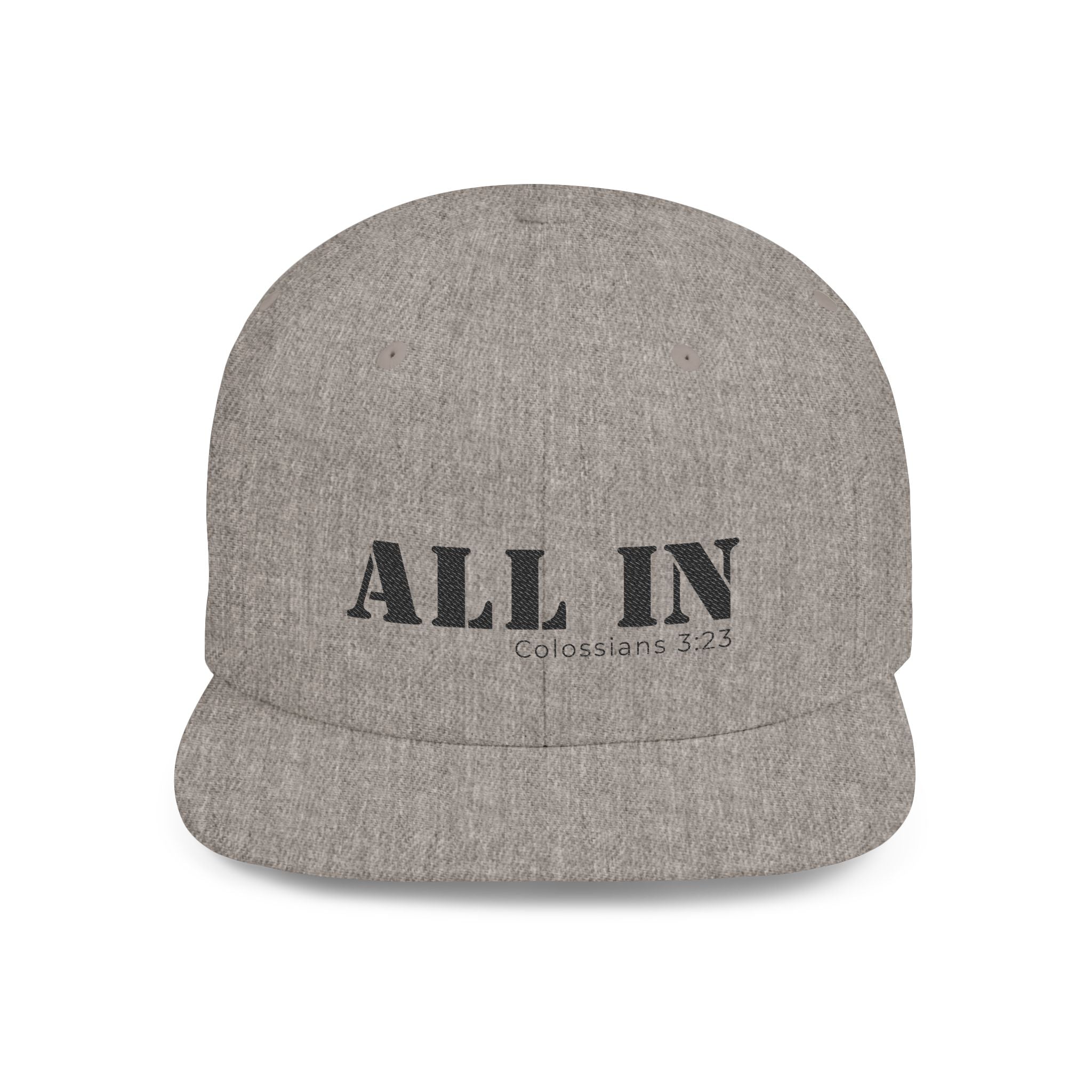All In Colossians 3:23 Flat Bill Snapback Hat