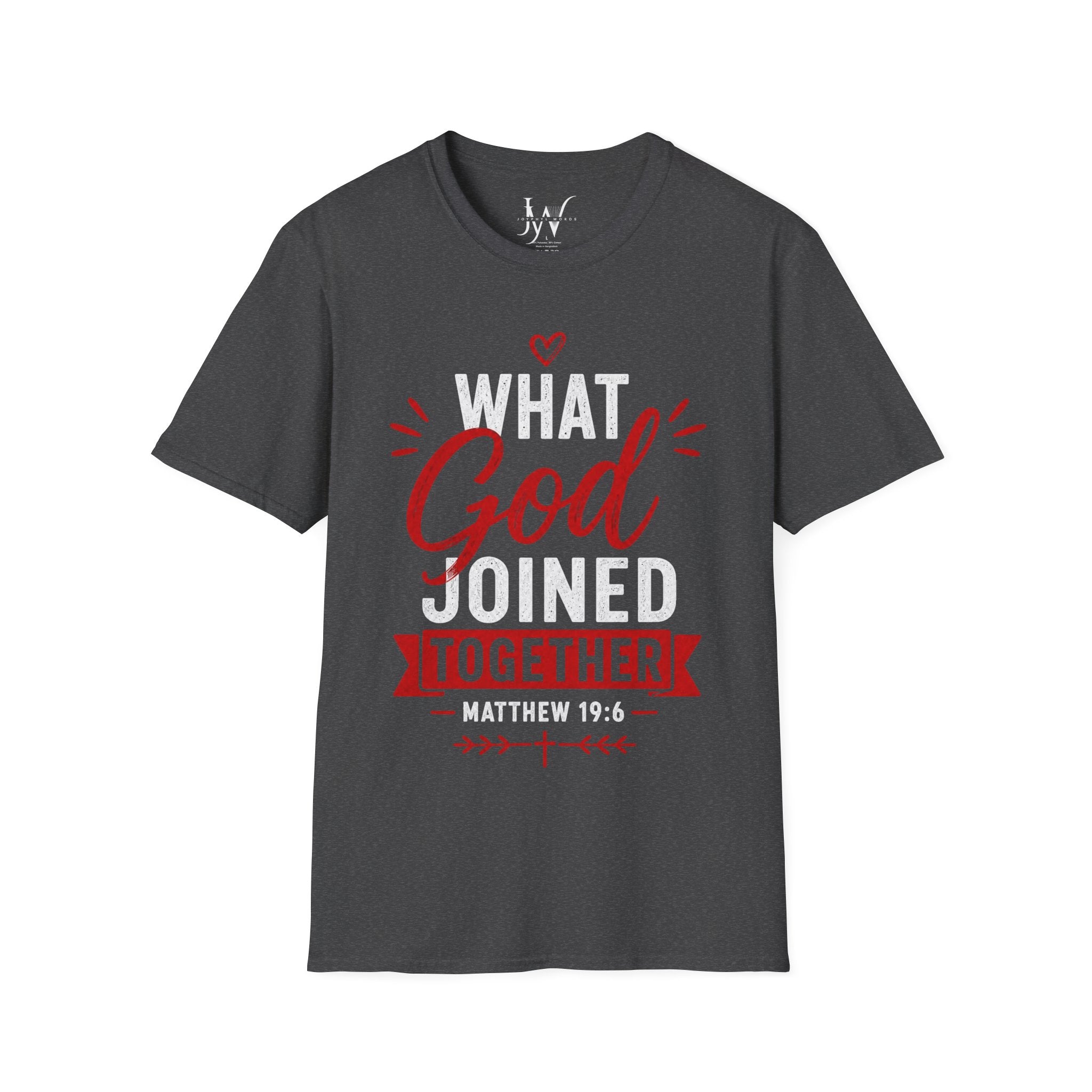 Strong Marriage "What God Joined Together" Matthew 19:6 T-Shirt