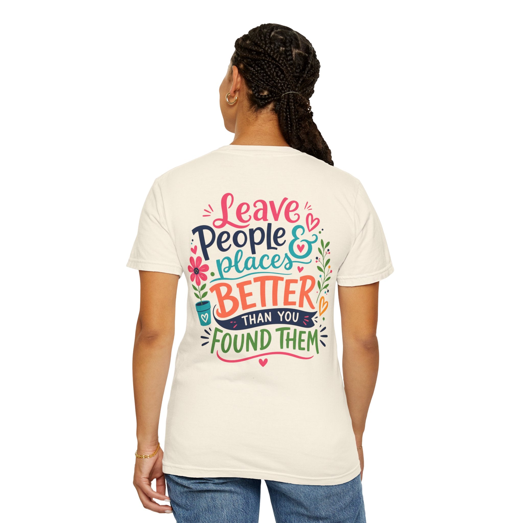 Leave People & Places Better Than You Found Them Philippians 2:3-4 T-Shirt