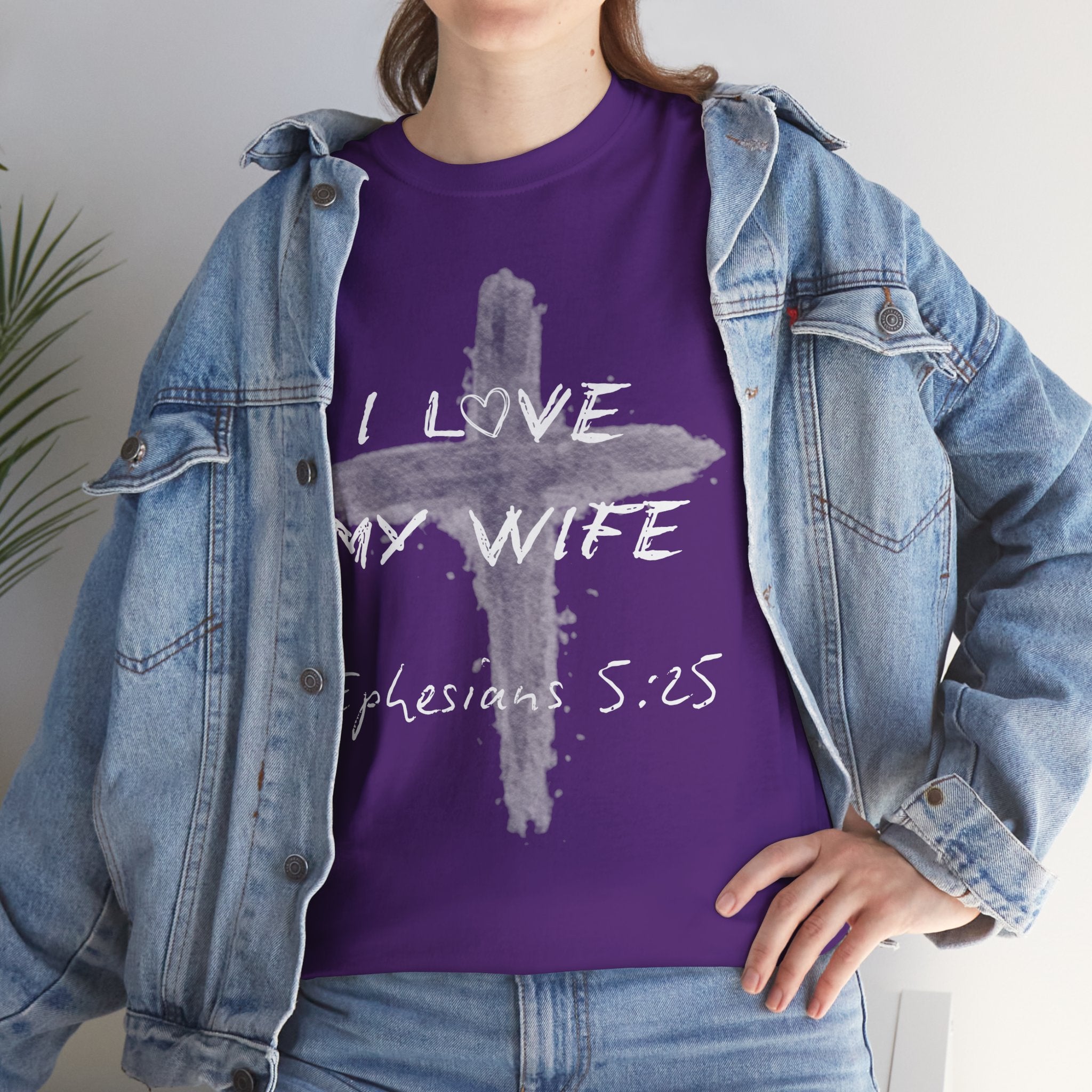 I Love My Wife Cross Ephesians 5:25 Scripture Tee