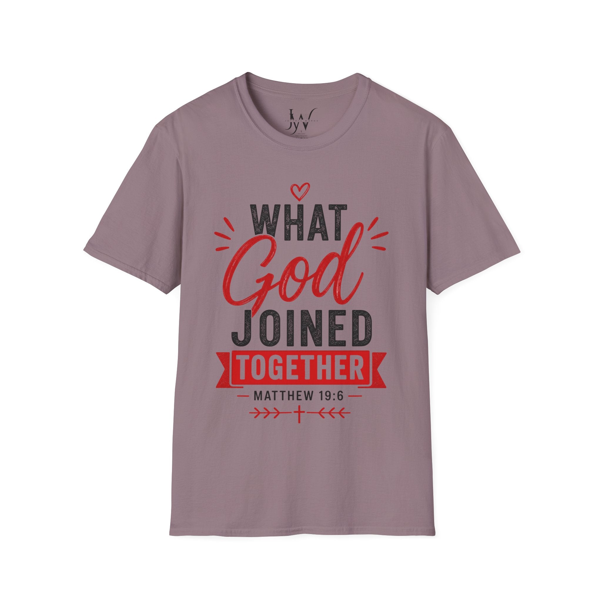 Strong Marriage "What God Joined Together" Matthew 19:6 T-Shirt