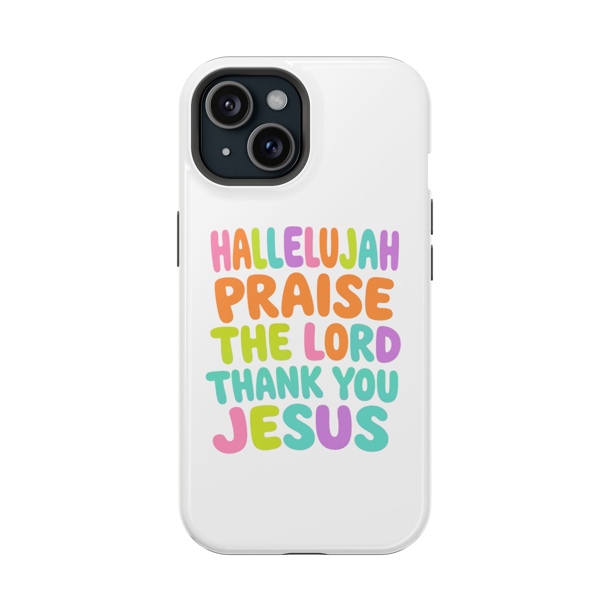 Phone Case — "Hallelujah Praise the Lord Thank You Jesus" Colorful Magnetic Impact-Resistant Case