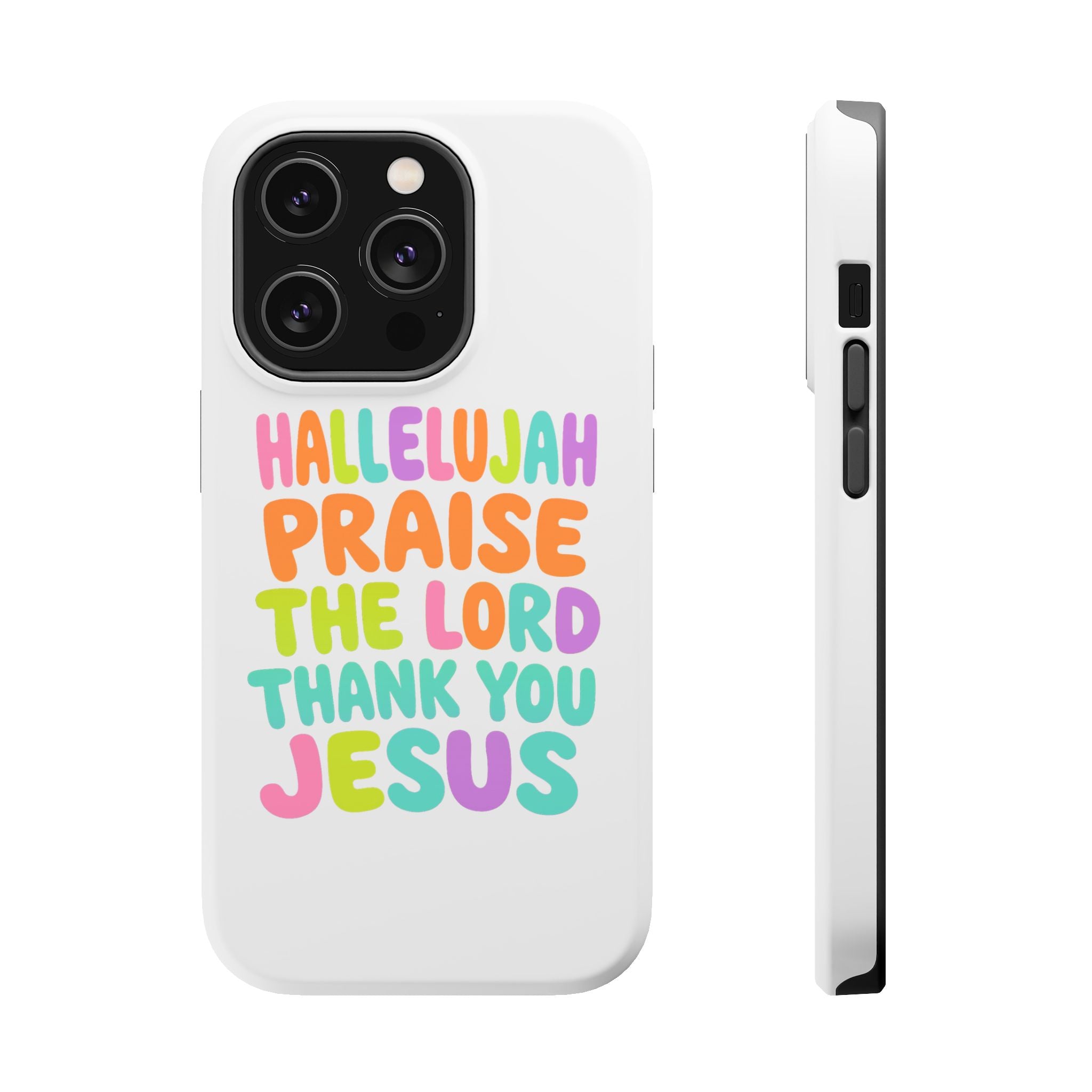Phone Case — "Hallelujah Praise the Lord Thank You Jesus" Colorful Magnetic Impact-Resistant Case