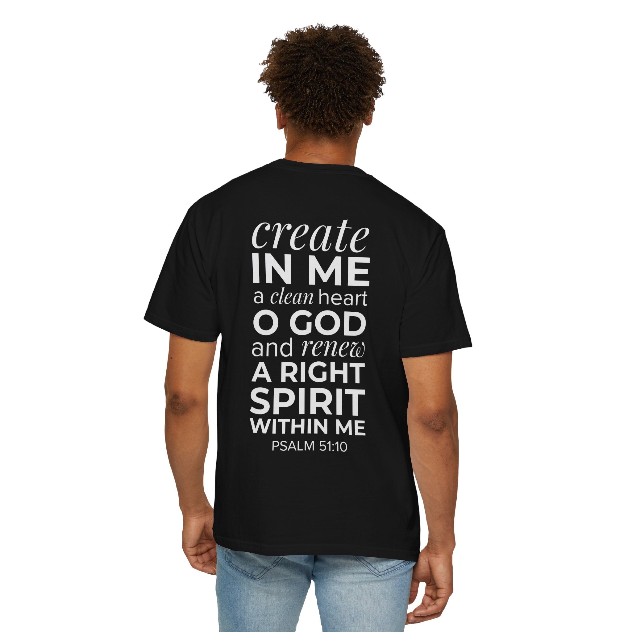 Repentance T-Shirt — "Create in Me a Clean Heart" Psalm 51:10 Christian Tee