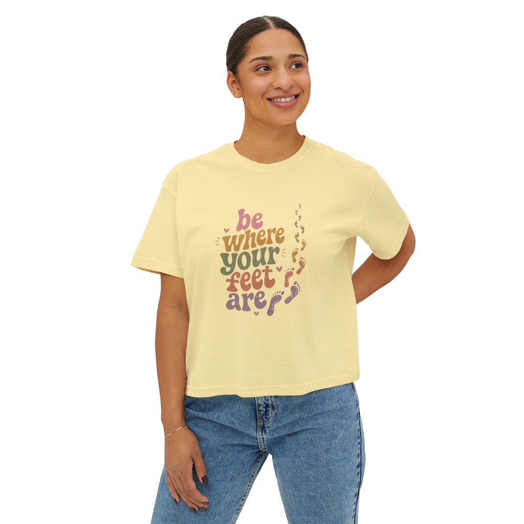 Be Where Your Feet Are Boxy Tee — Footprint Relaxed Women's Tee