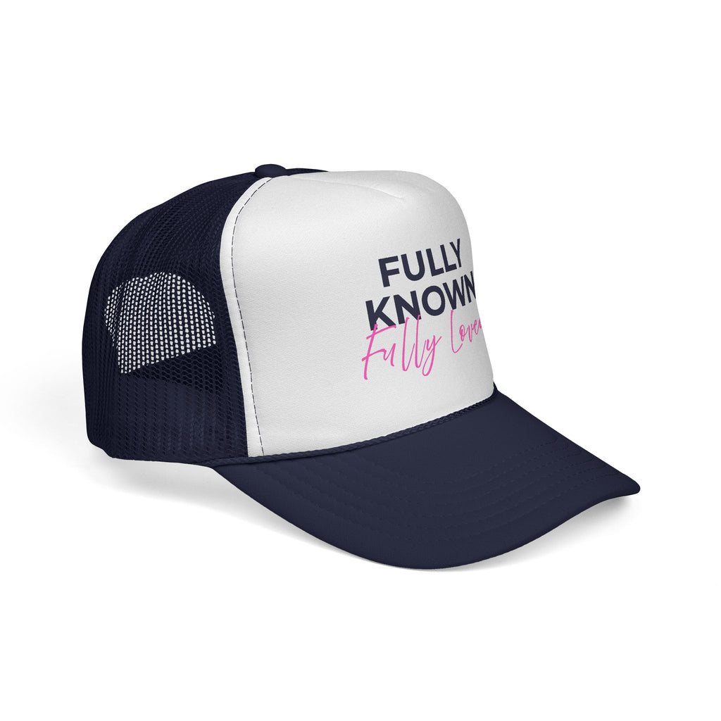 Fully Known Fully Loved Trucker Hat