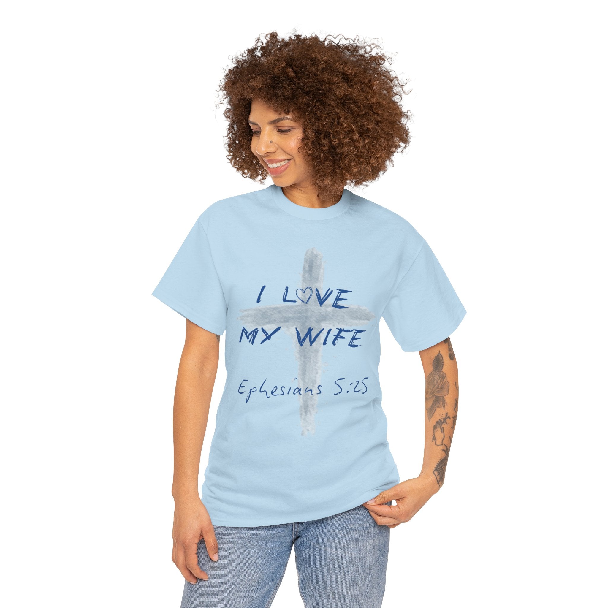 I Love My Wife Cross Ephesians 5:25 Scripture Tee