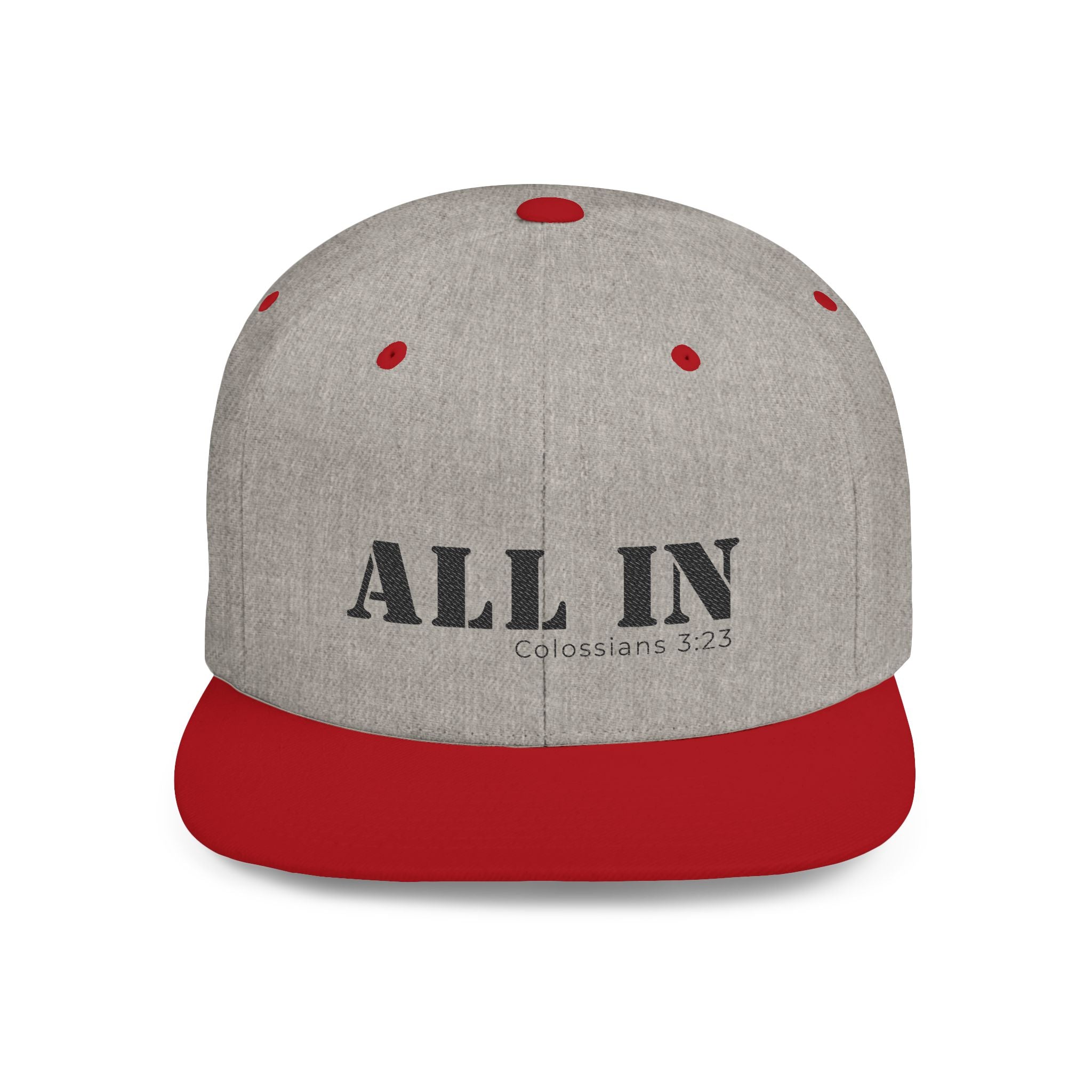 All In Colossians 3:23 Flat Bill Snapback Hat