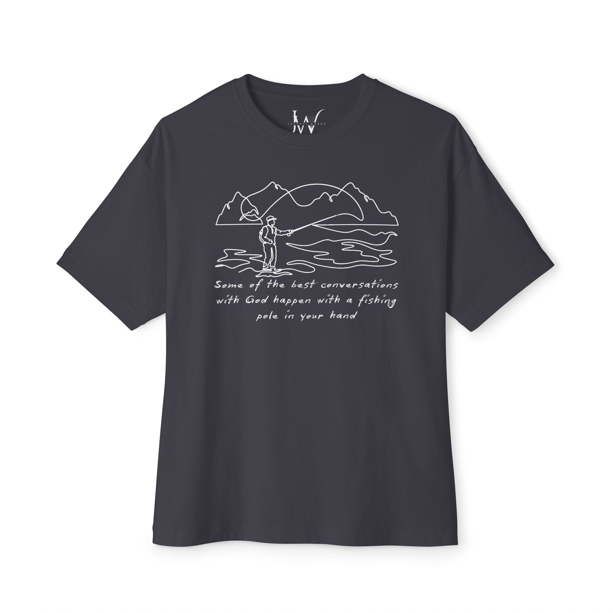 Fishing Tee — "Some of the best conversations with God happen with a fishing pole in your hand"