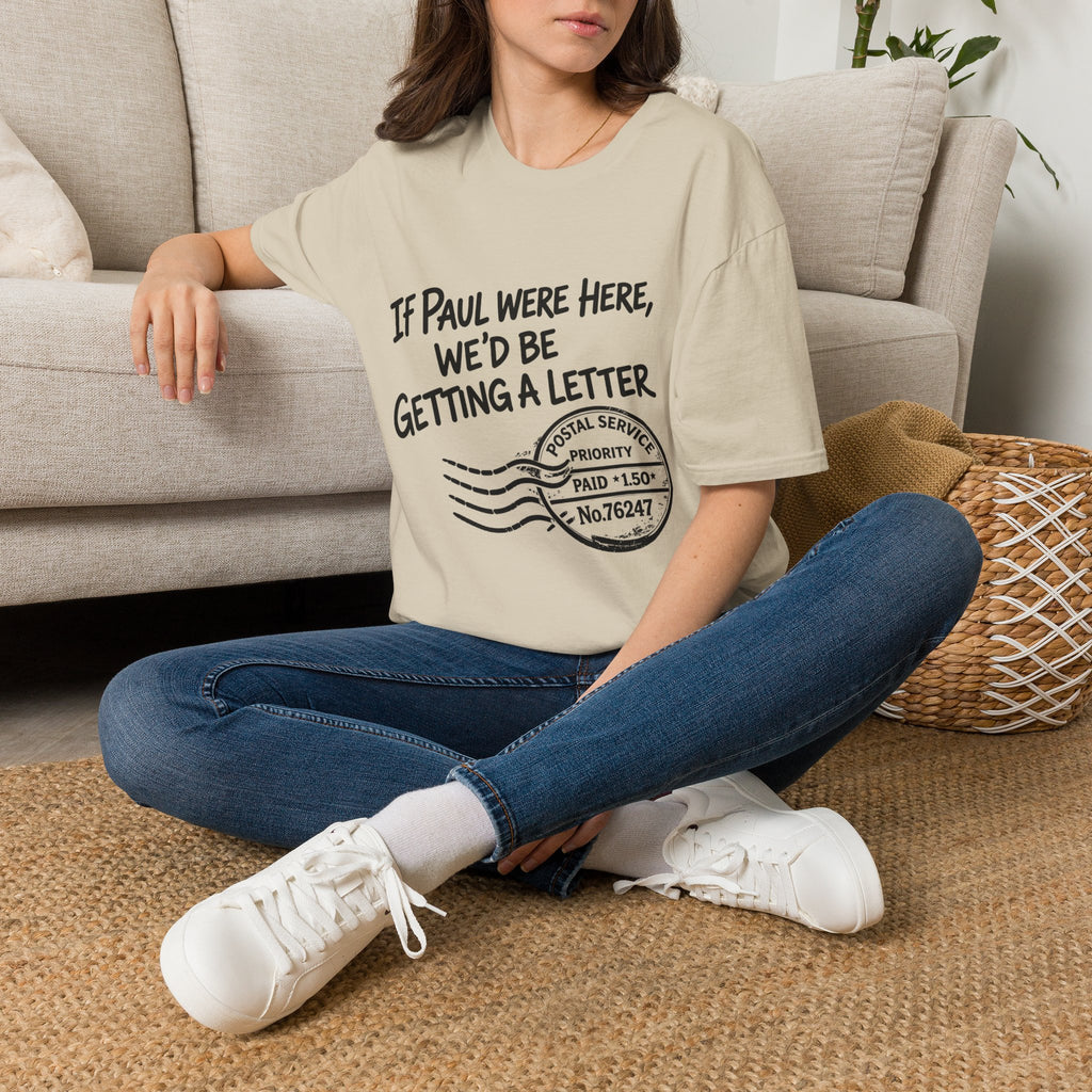 If Paul Were Here We’d Be Getting a Letter T-Shirt — Funny Vintage Postal Stamp Tee