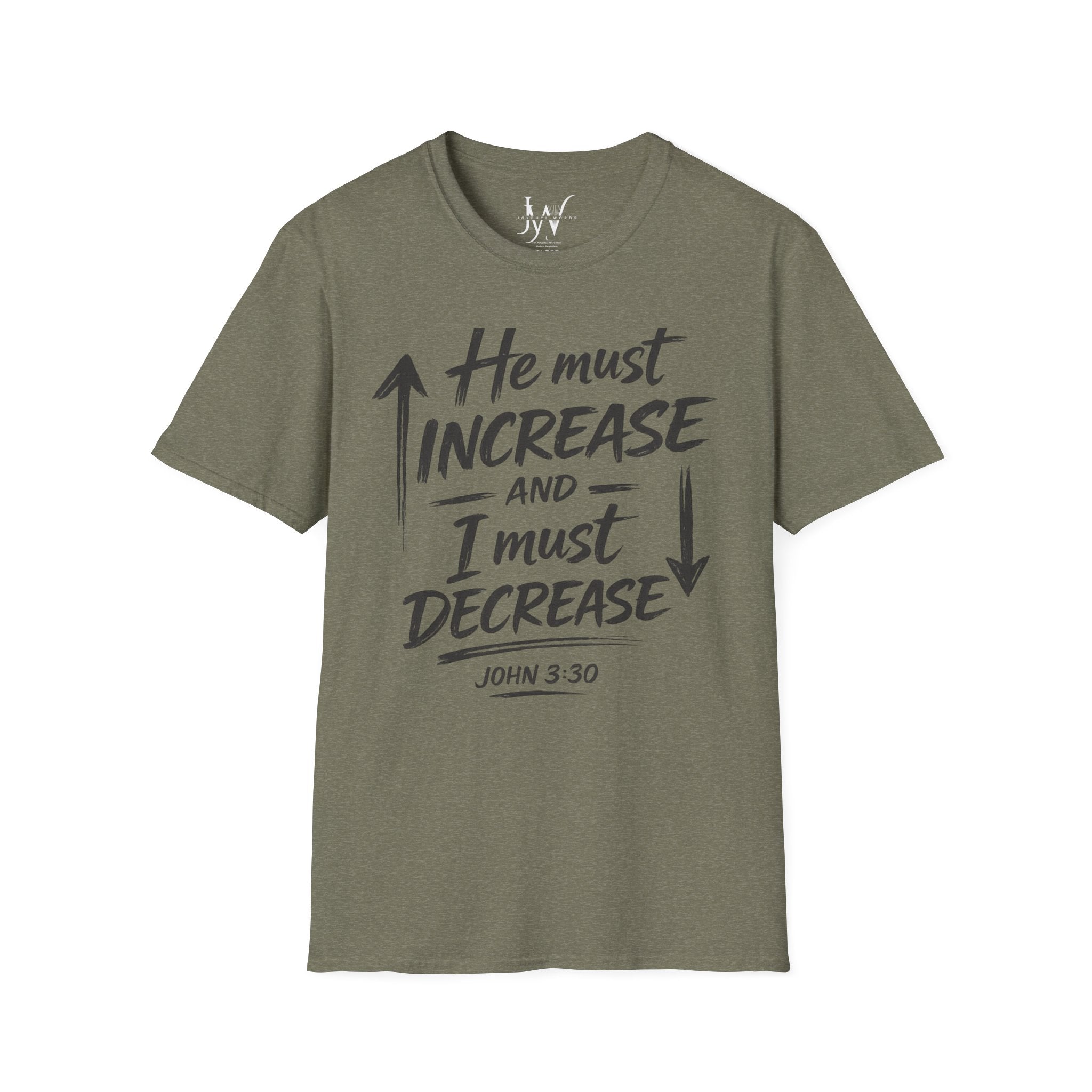 He Must Increase and I Must Decrease - John 3:30 Tee