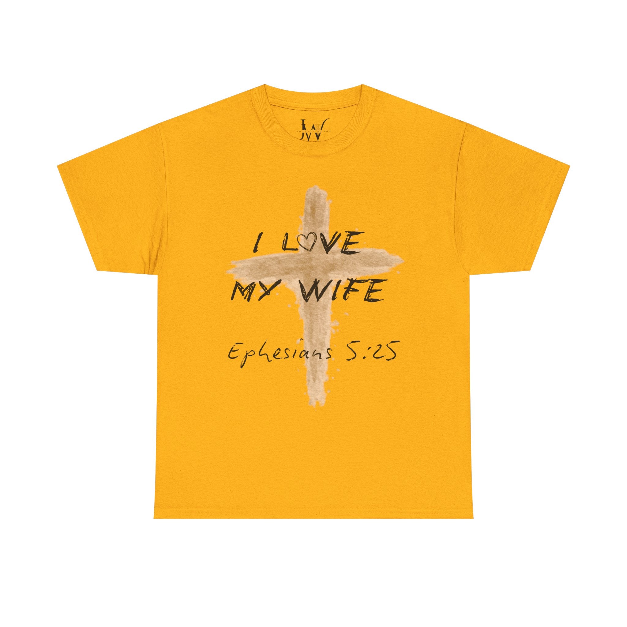 I Love My Wife Cross Ephesians 5:25 Scripture Tee