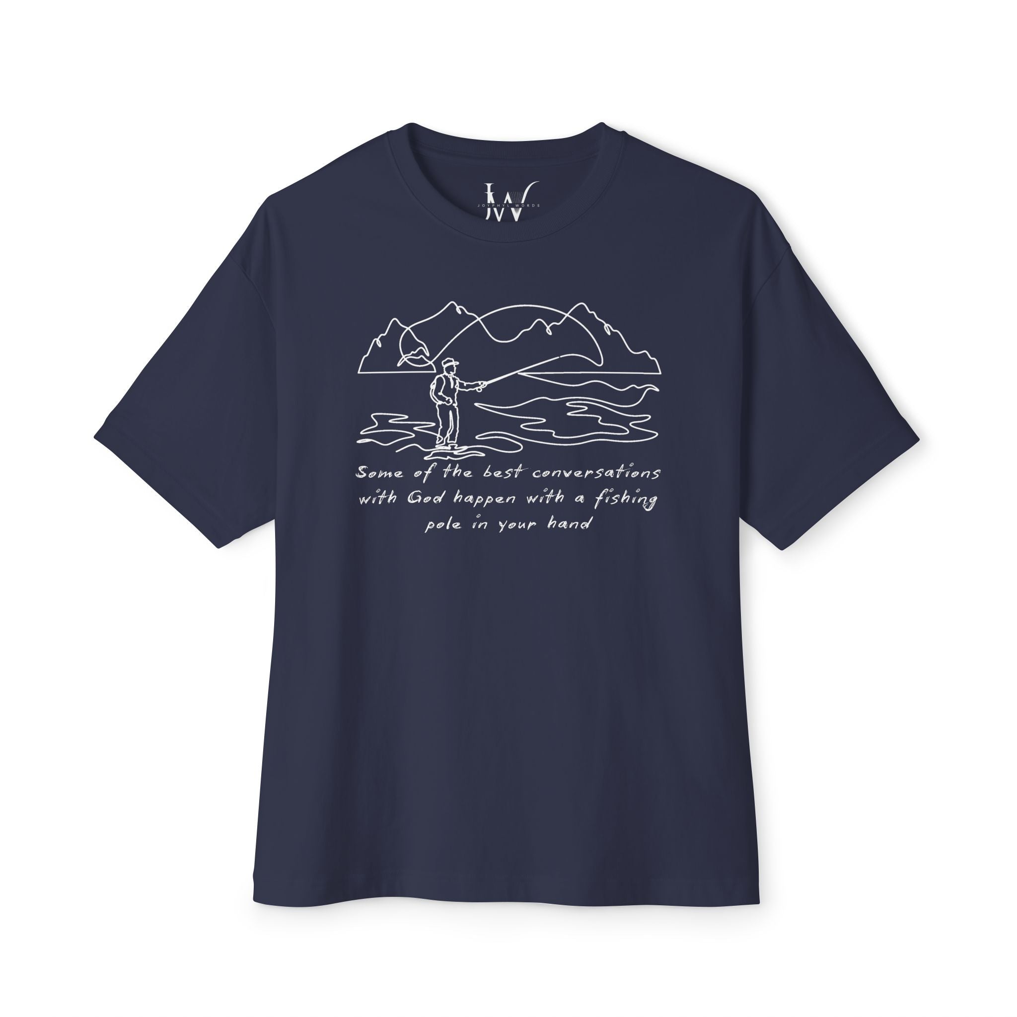 Fishing Tee — "Some of the best conversations with God happen with a fishing pole in your hand"