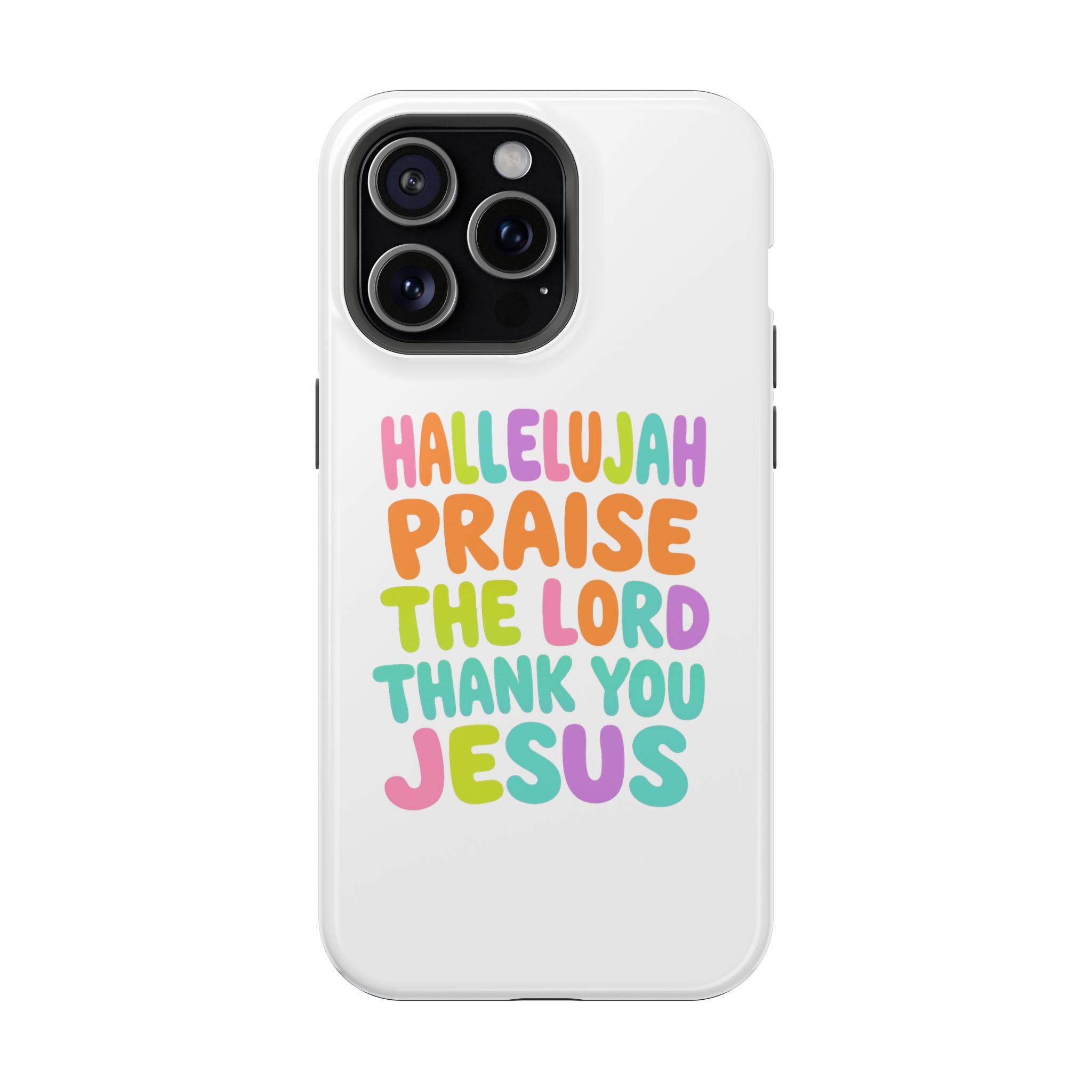 Phone Case — "Hallelujah Praise the Lord Thank You Jesus" Colorful Magnetic Impact-Resistant Case