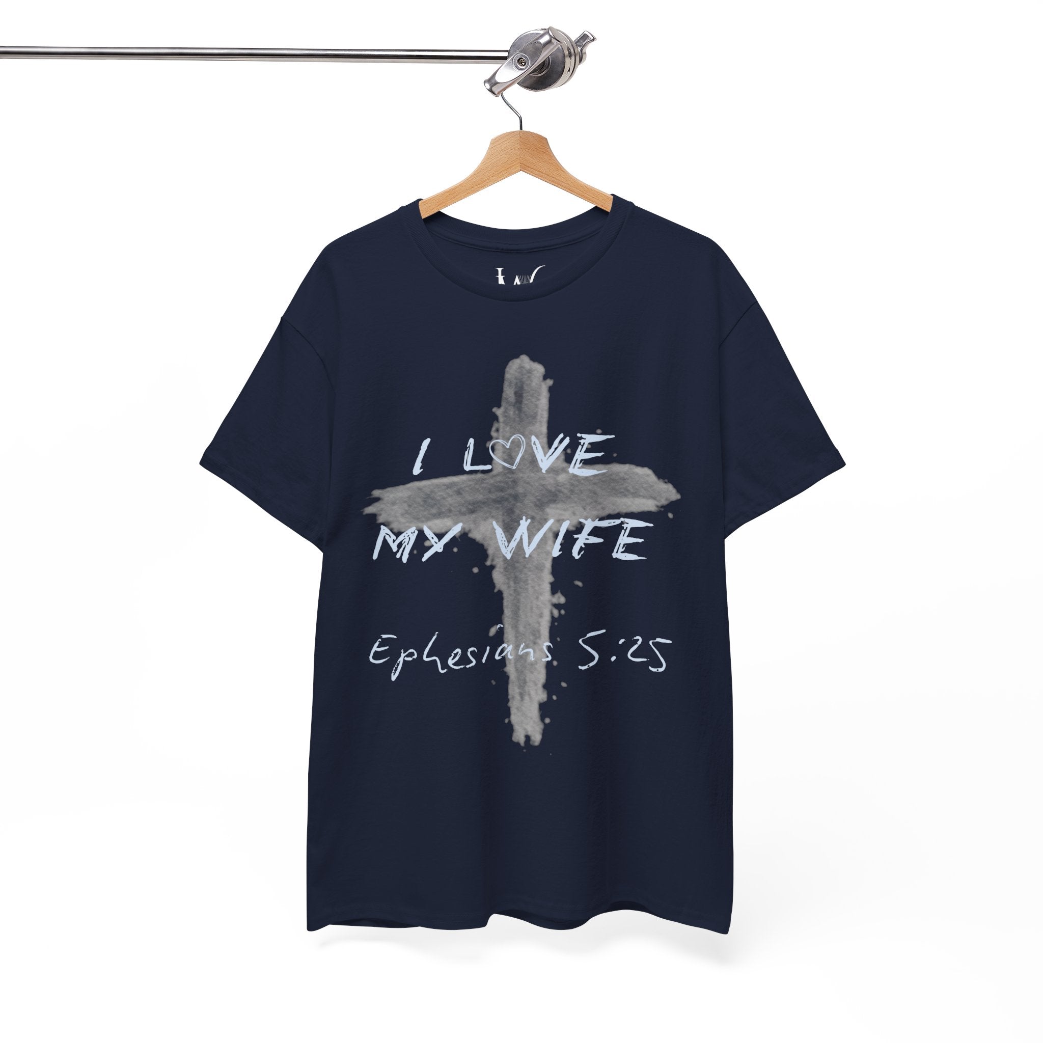 I Love My Wife Cross Ephesians 5:25 Scripture Tee