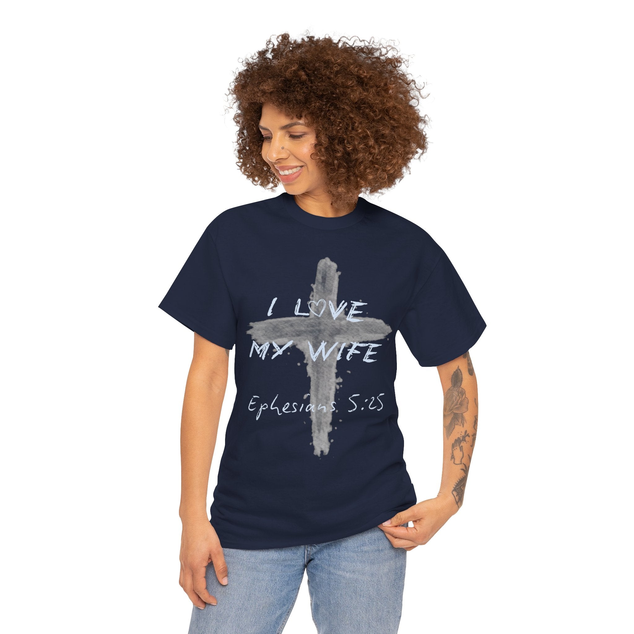 I Love My Wife Cross Ephesians 5:25 Scripture Tee