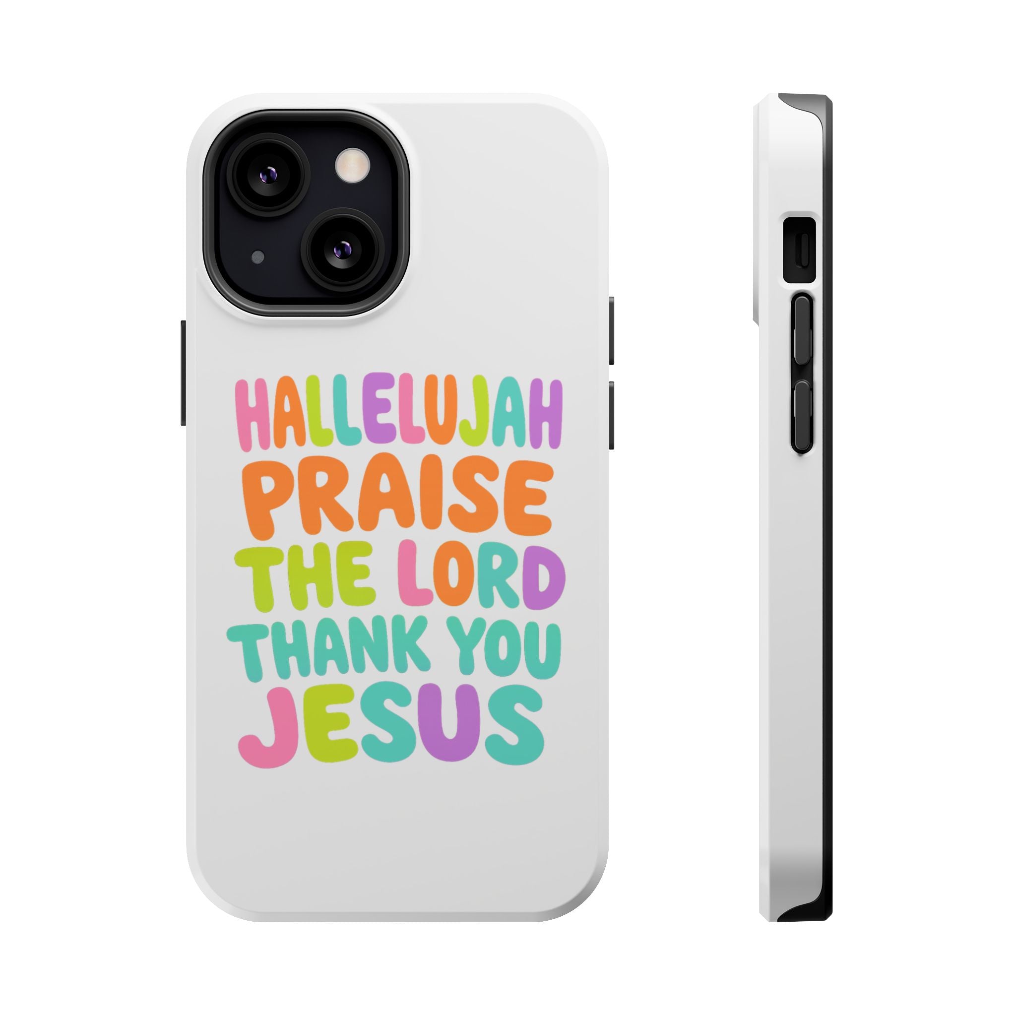 Phone Case — "Hallelujah Praise the Lord Thank You Jesus" Colorful Magnetic Impact-Resistant Case