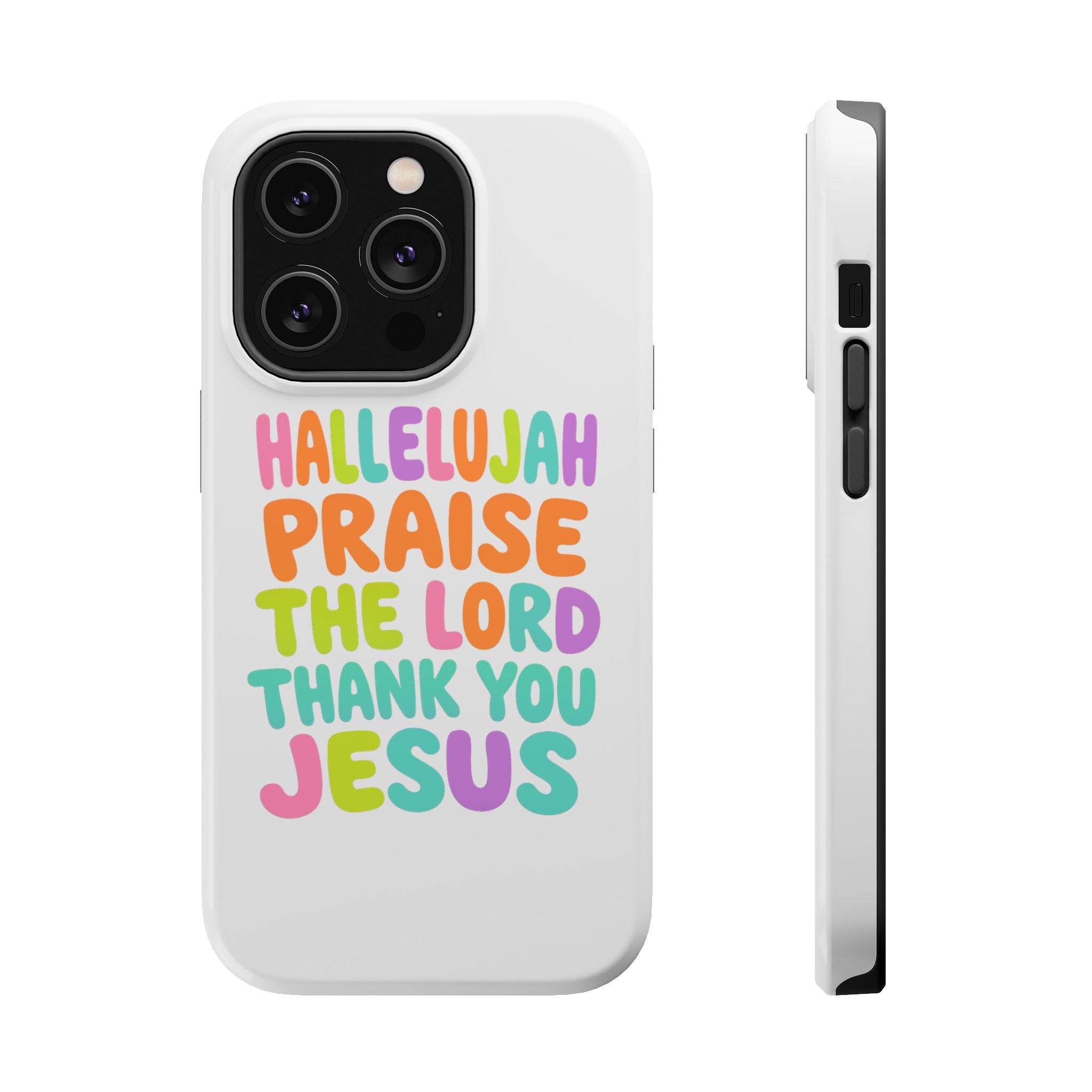 Phone Case — "Hallelujah Praise the Lord Thank You Jesus" Colorful Magnetic Impact-Resistant Case