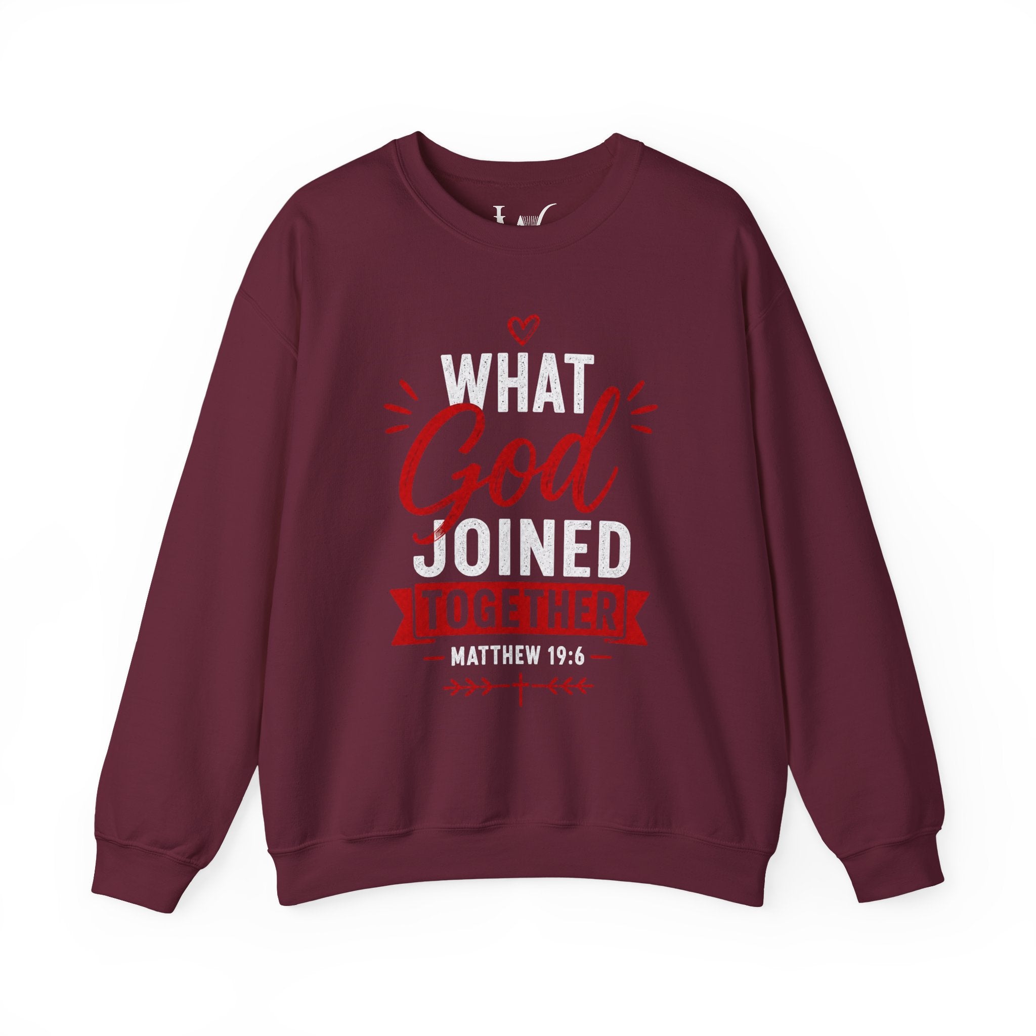 Strong Marriage "What God Joined Together" Matthew 19:6 Sweatshirt