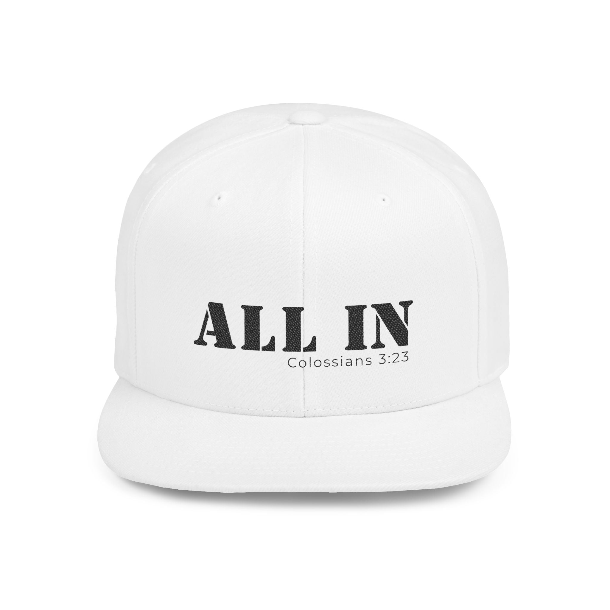 All In Colossians 3:23 Flat Bill Snapback Hat