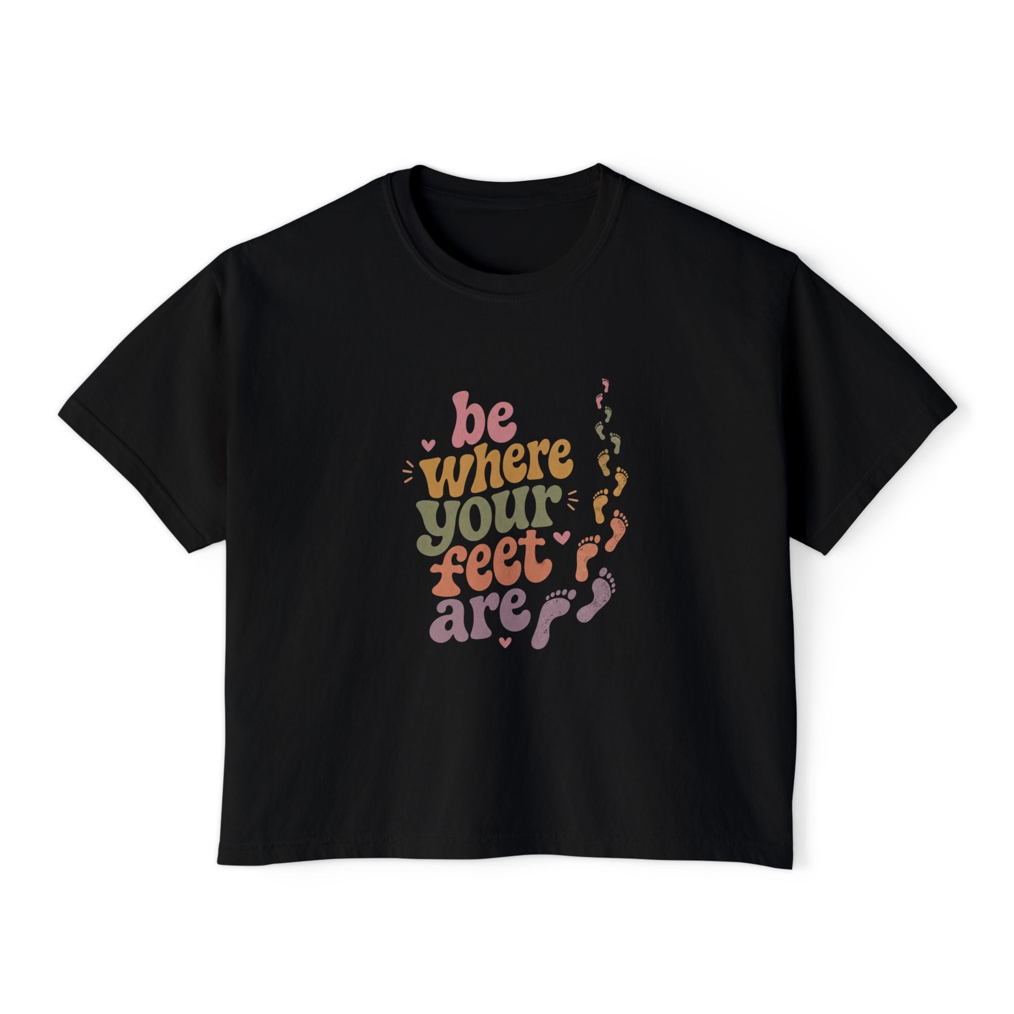 Be Where Your Feet Are Boxy Tee — Footprint Relaxed Women's Tee