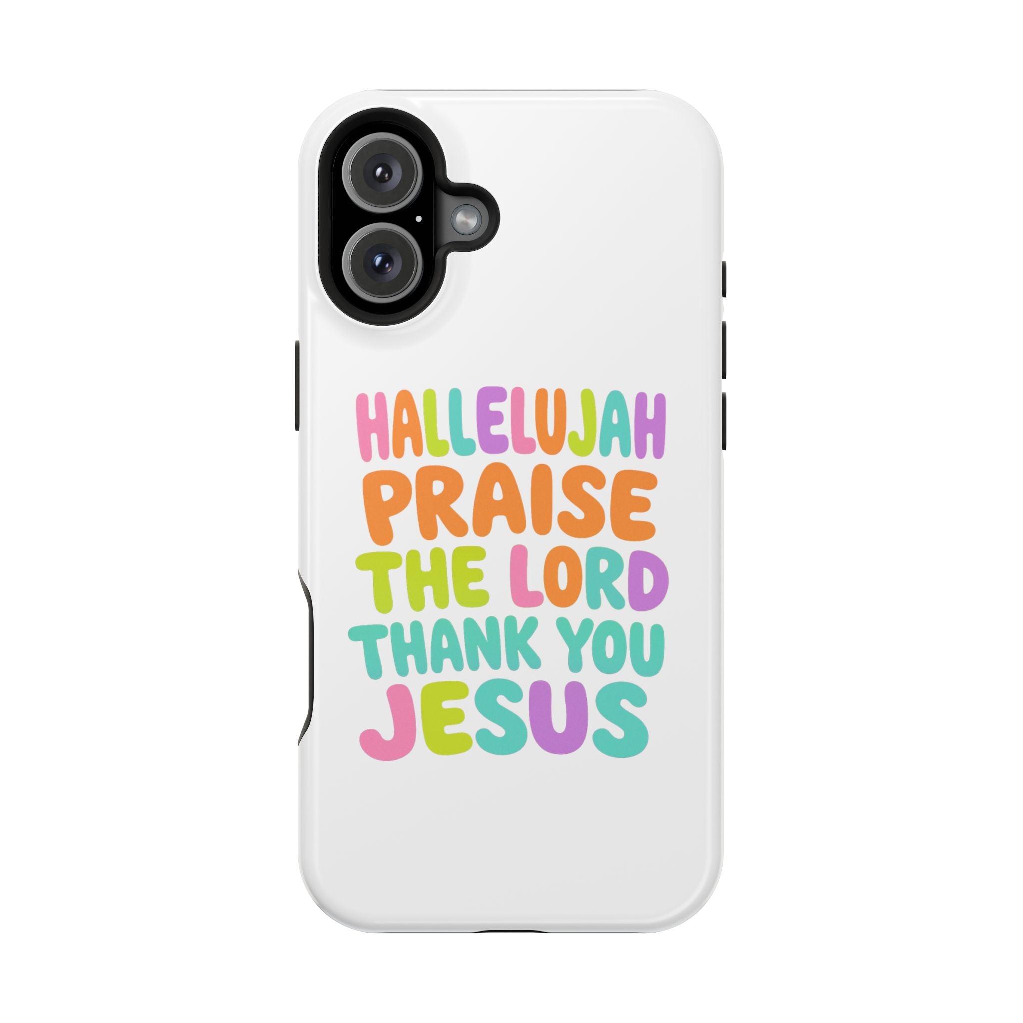 Phone Case — "Hallelujah Praise the Lord Thank You Jesus" Colorful Magnetic Impact-Resistant Case