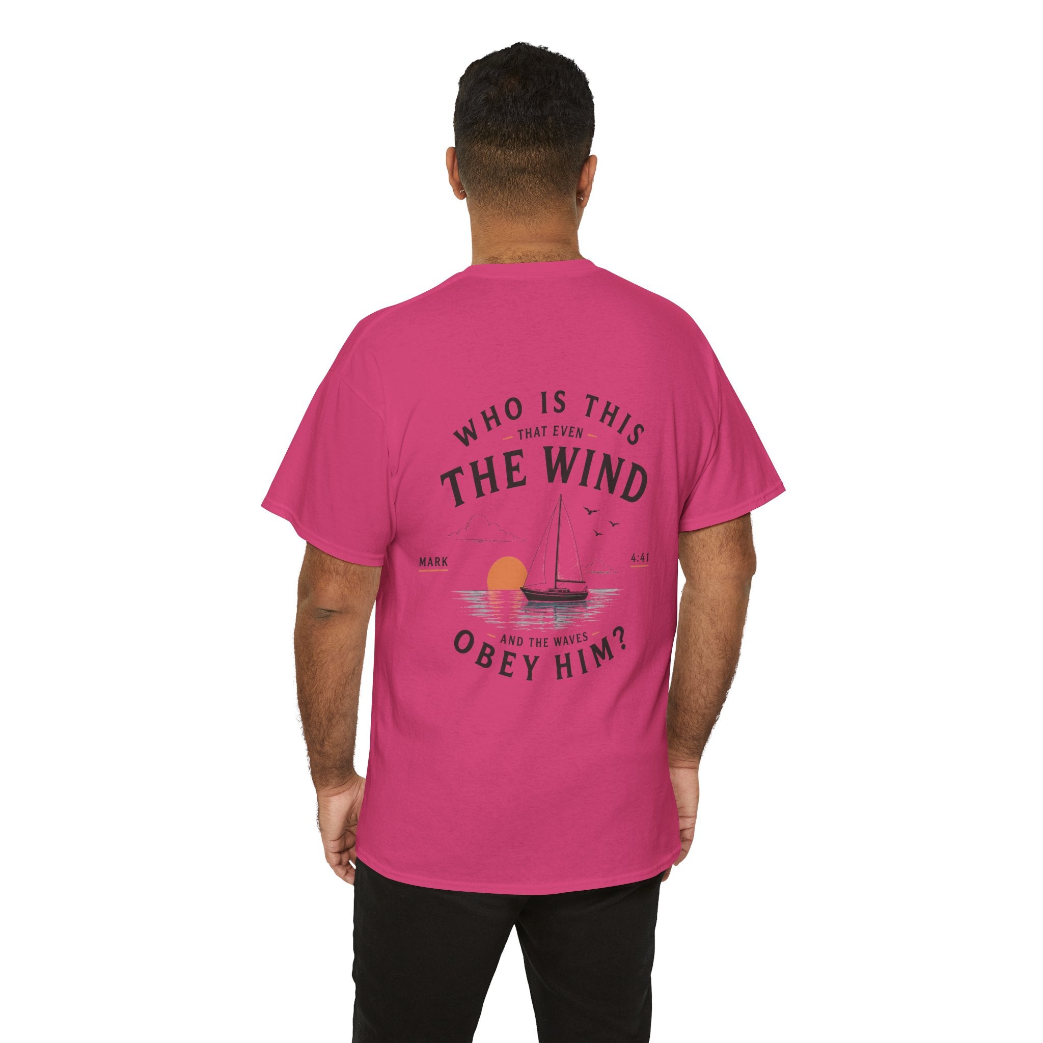 Who Is This That Even the Wind and the Waves Obey Him? - Mark 4:41 Scripture Tee