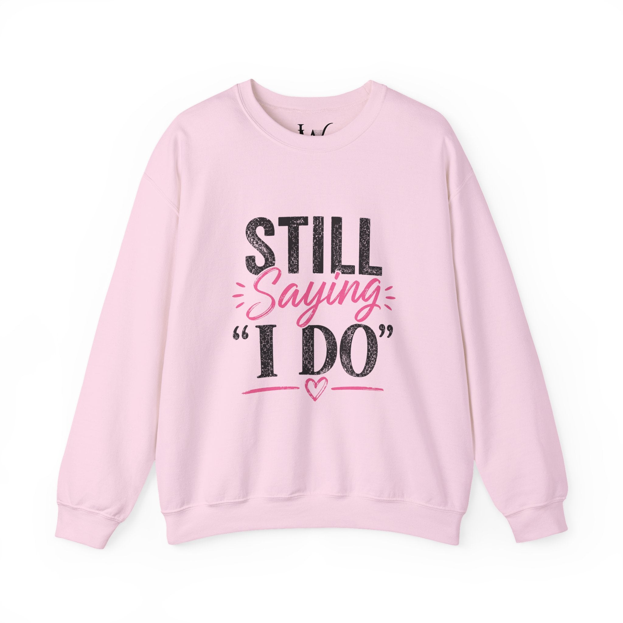 Strong Marriage "Still Saying I Do" Sweatshirt