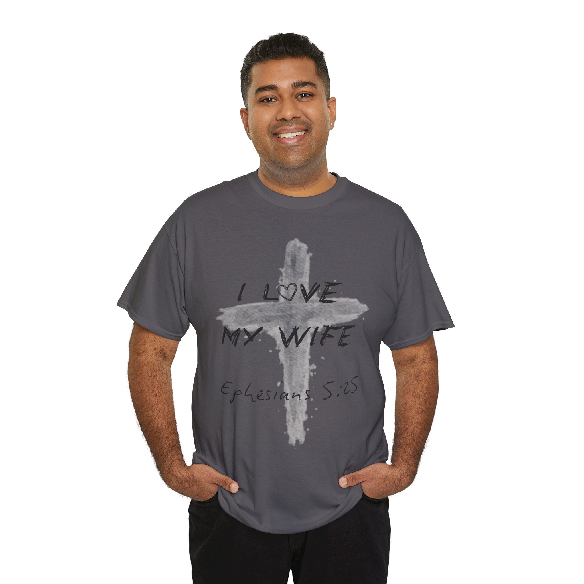 I Love My Wife Cross Ephesians 5:25 Scripture Tee