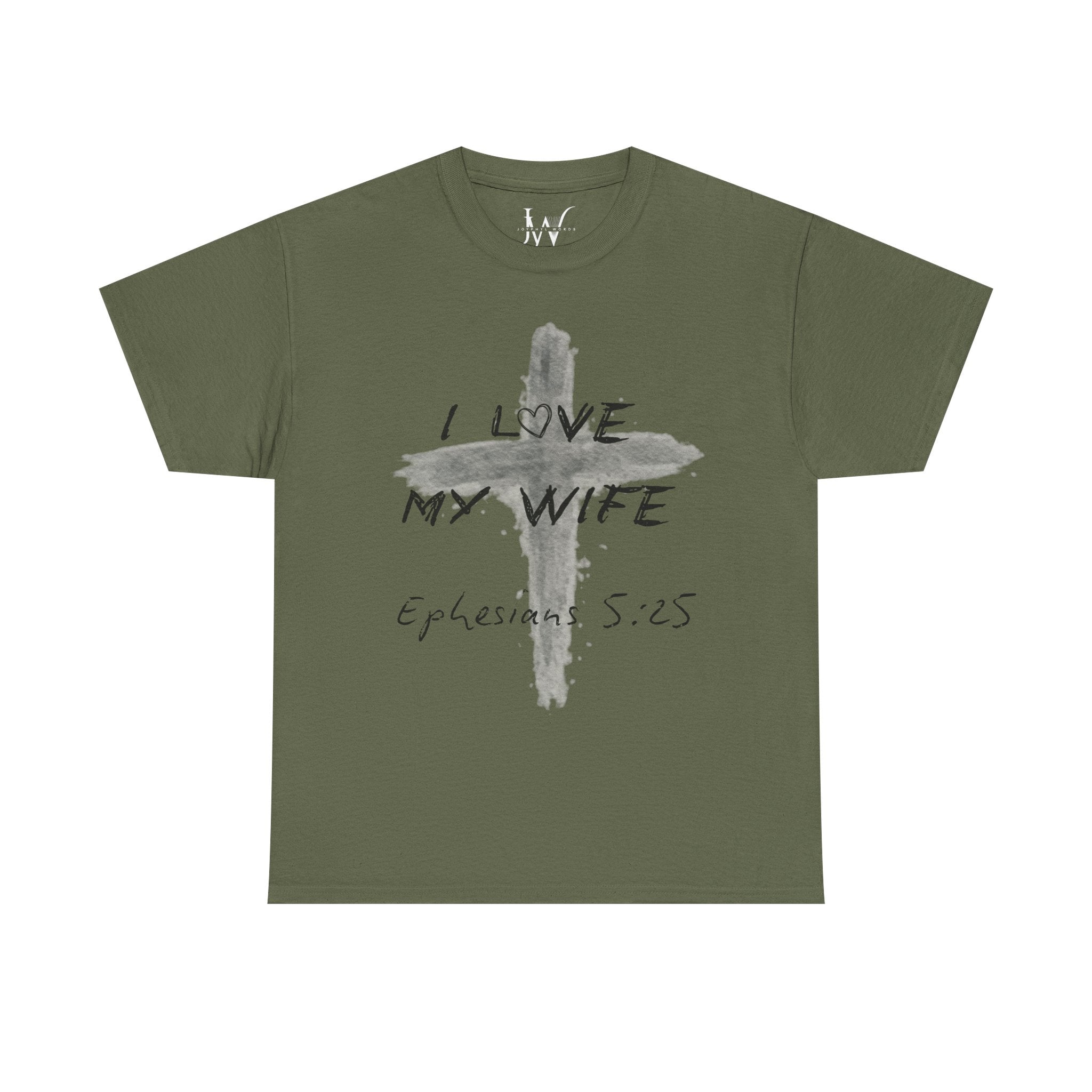 I Love My Wife Cross Ephesians 5:25 Scripture Tee