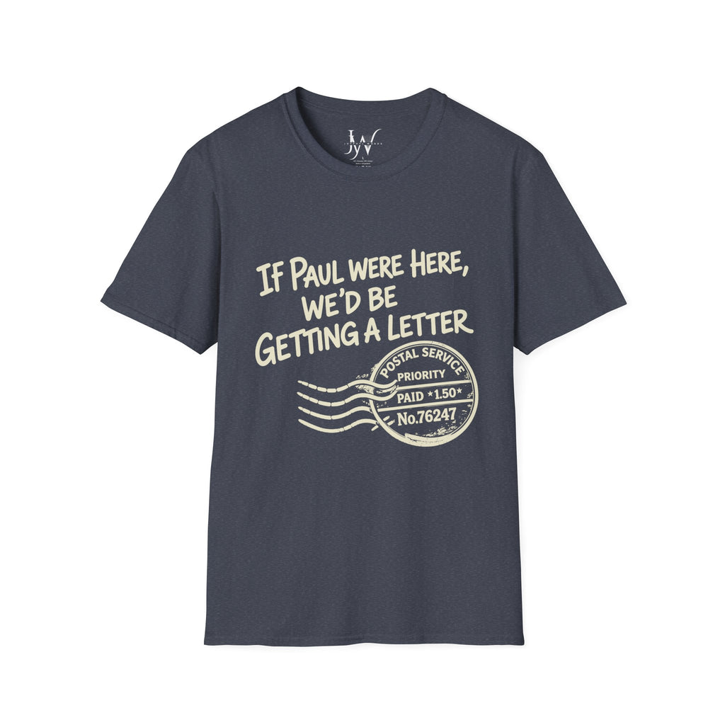 If Paul Were Here We’d Be Getting a Letter T-Shirt — Funny Vintage Postal Stamp Tee
