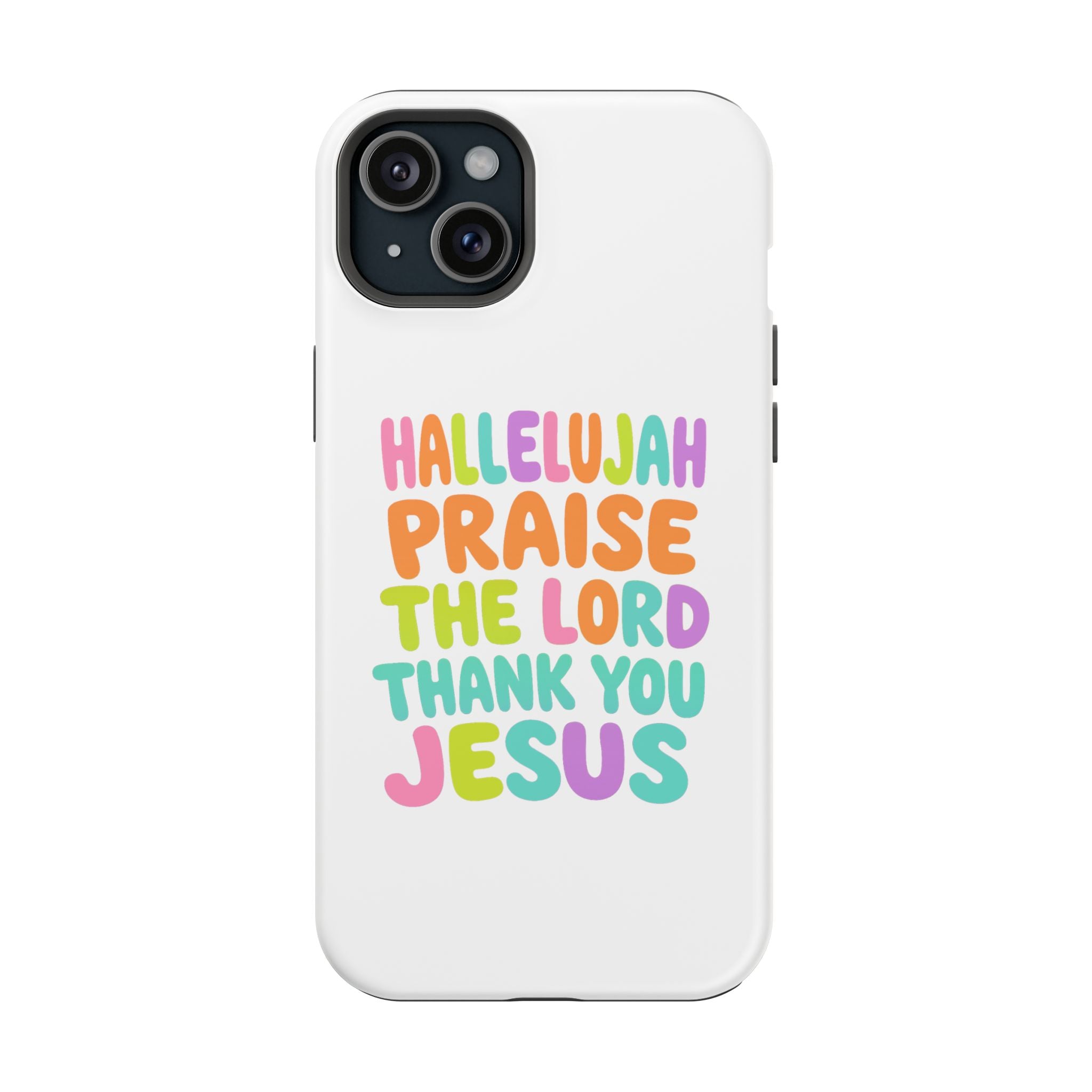 Phone Case — "Hallelujah Praise the Lord Thank You Jesus" Colorful Magnetic Impact-Resistant Case