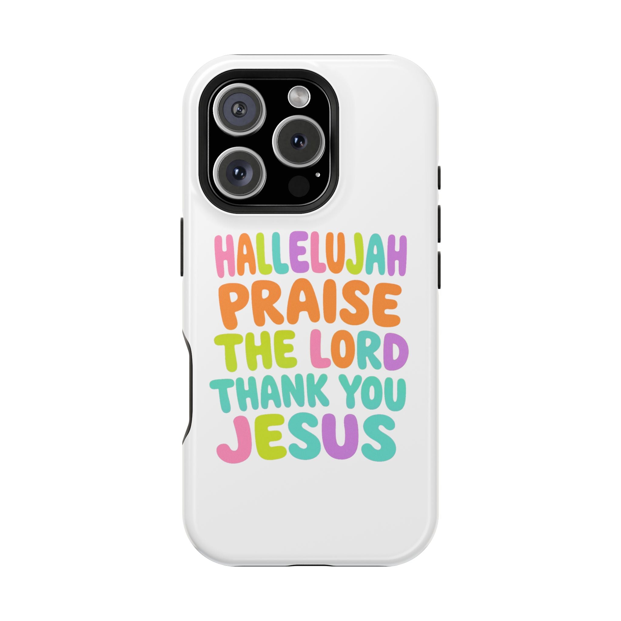 Phone Case — "Hallelujah Praise the Lord Thank You Jesus" Colorful Magnetic Impact-Resistant Case