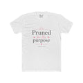 Pruned for His Purpose Christian Tee — John 15:2