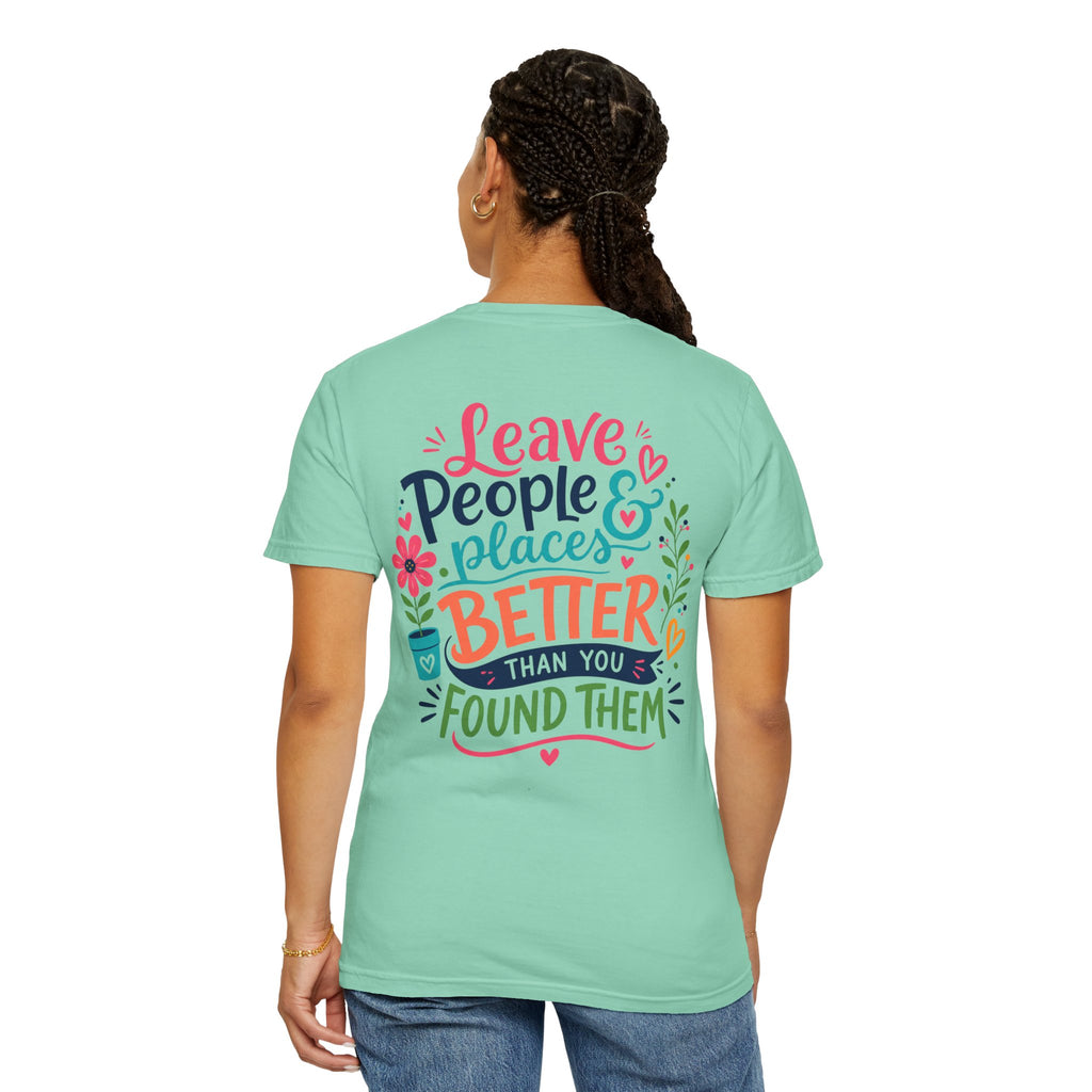 Leave People & Places Better Than You Found Them Philippians 2:3-4 T-Shirt