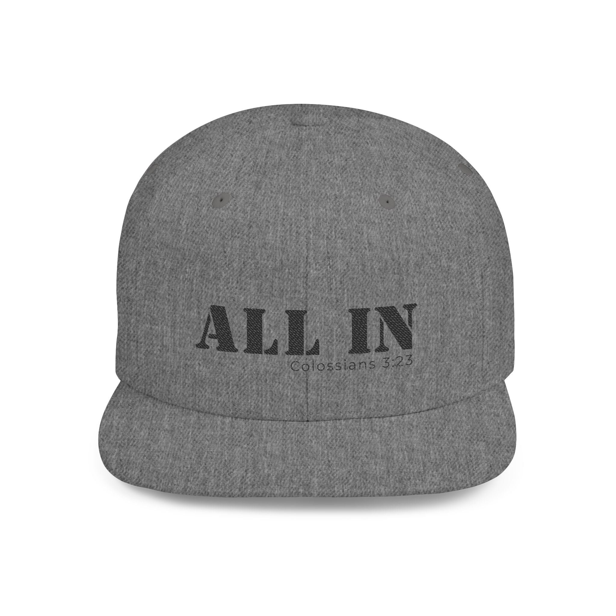 All In Colossians 3:23 Flat Bill Snapback Hat