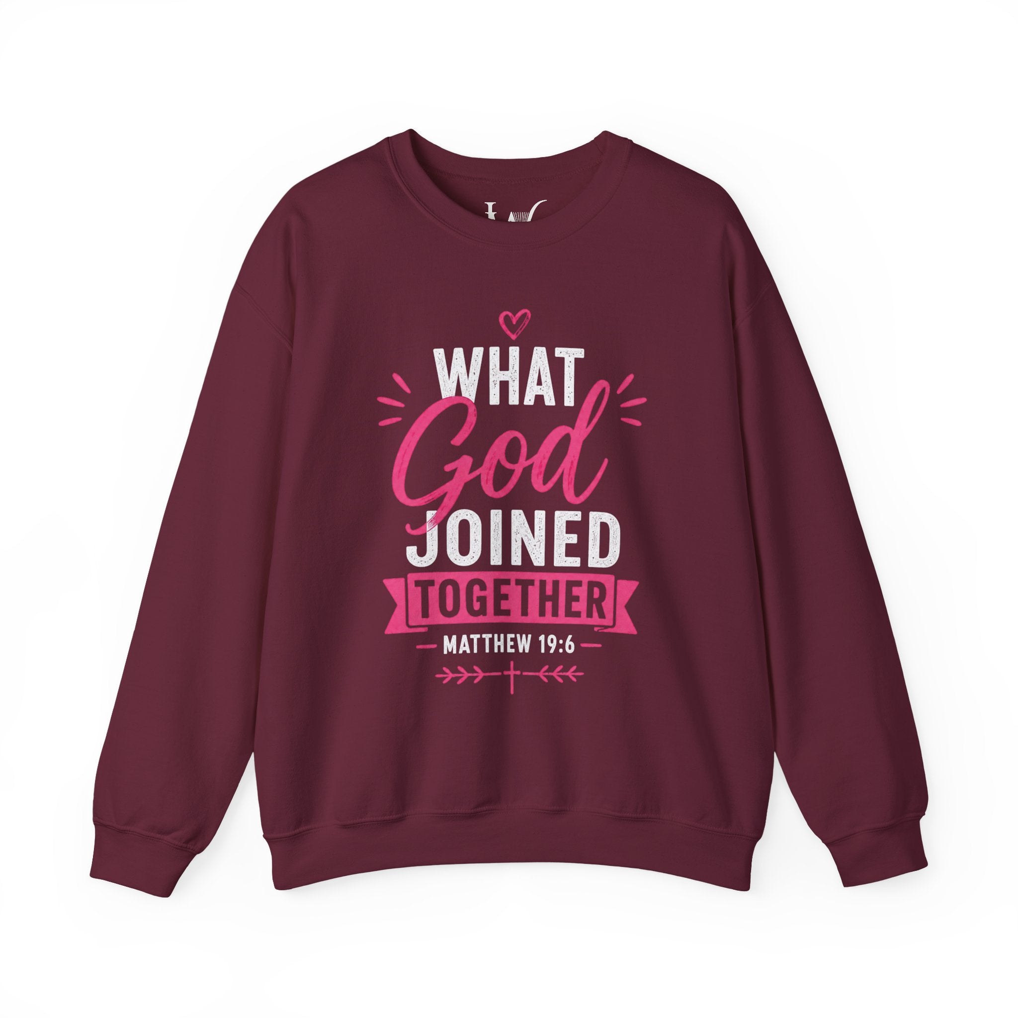 Strong Marriage "What God Joined Together" Matthew 19:6 Sweatshirt