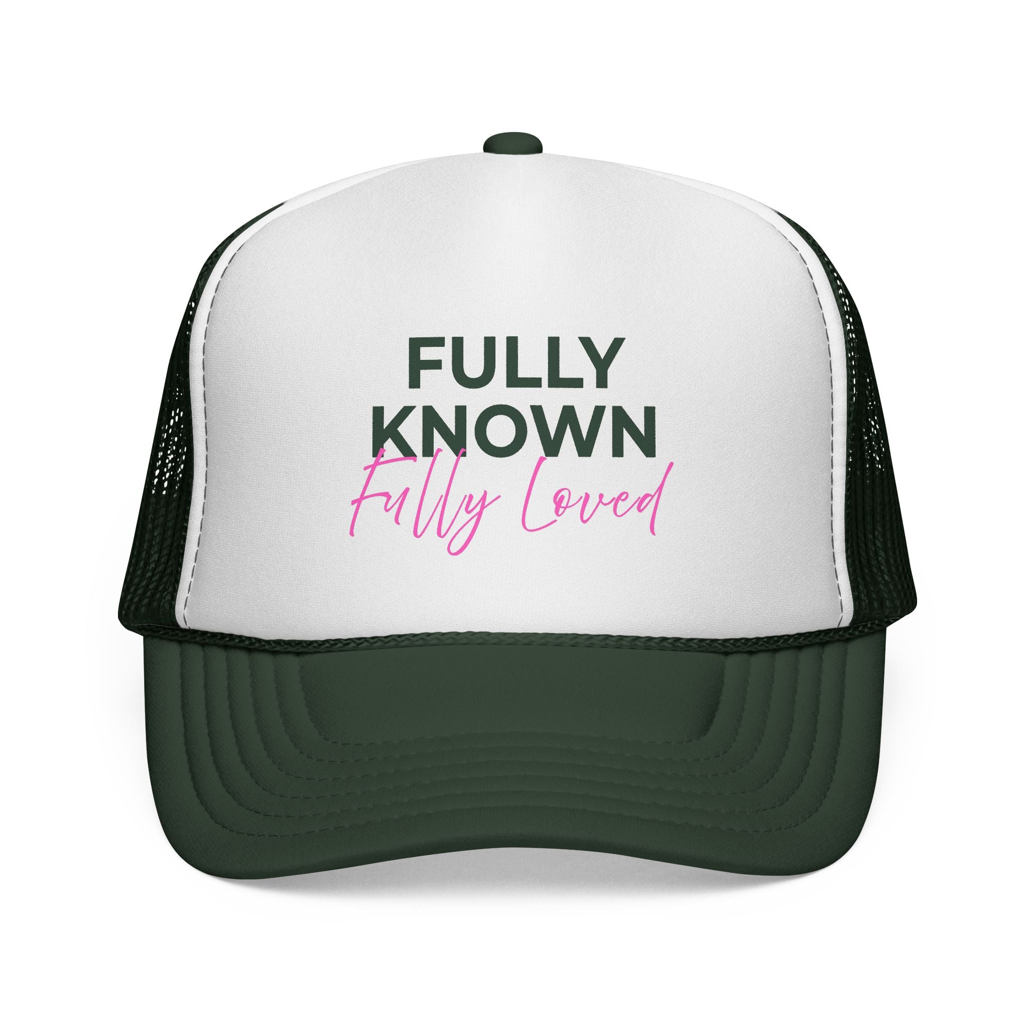 Fully Known Fully Loved Trucker Hat