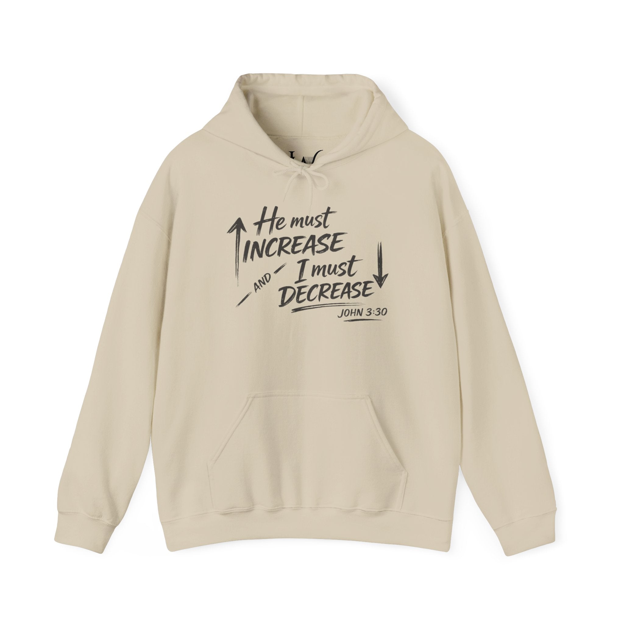 He Must Increase and I Must Decrease - John 3:30 Hoodie Pullover