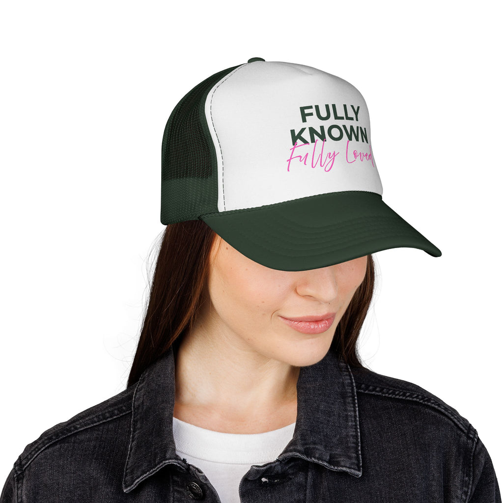 Fully Known Fully Loved Trucker Hat