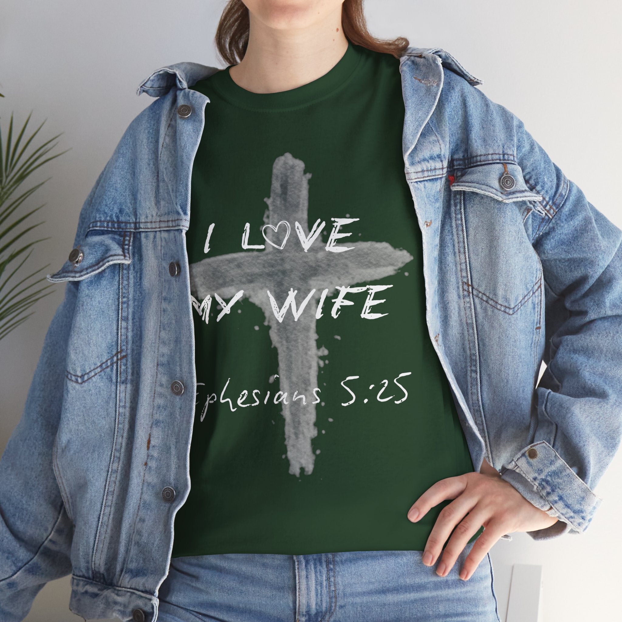 I Love My Wife Cross Ephesians 5:25 Scripture Tee