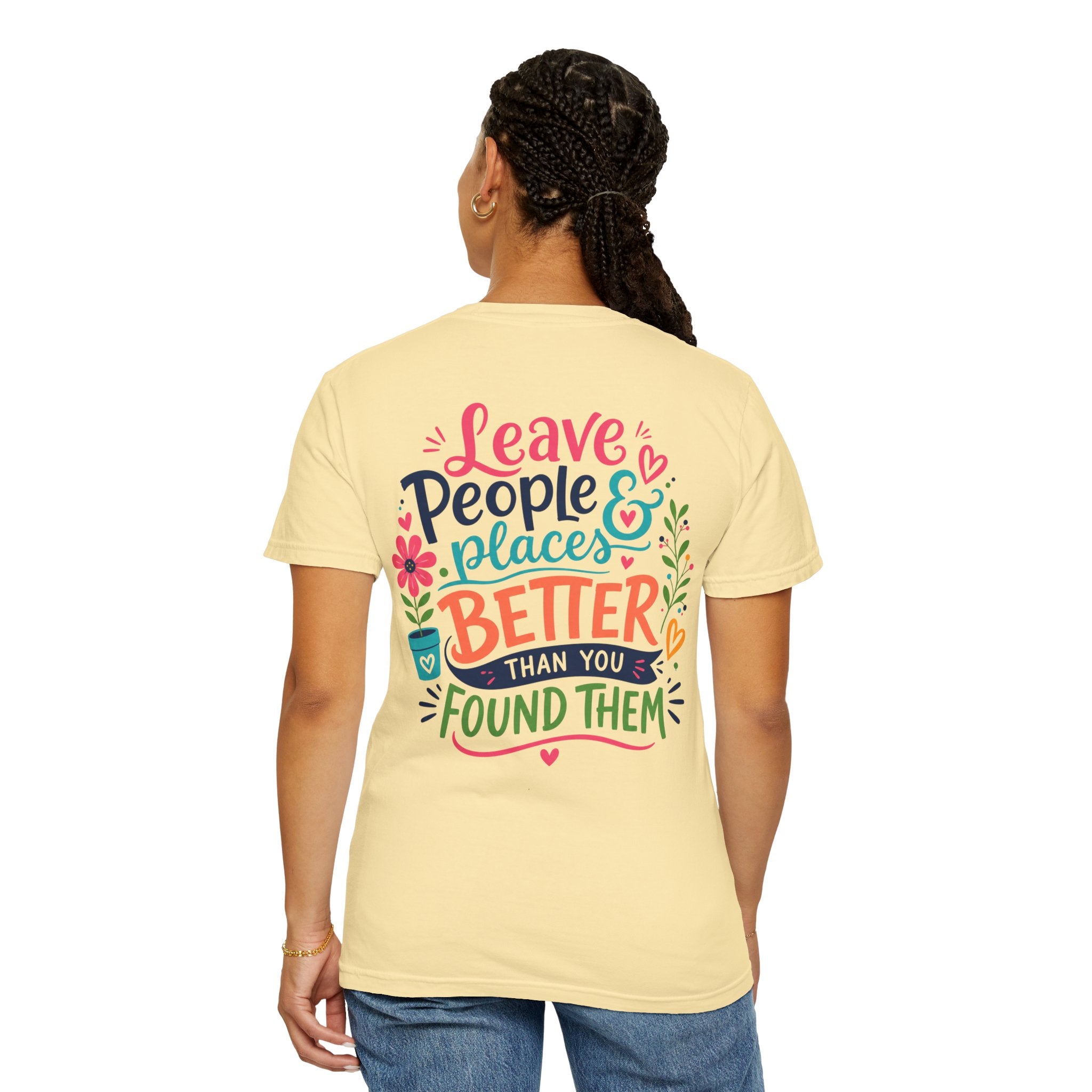 Leave People & Places Better Than You Found Them Philippians 2:3-4 T-Shirt