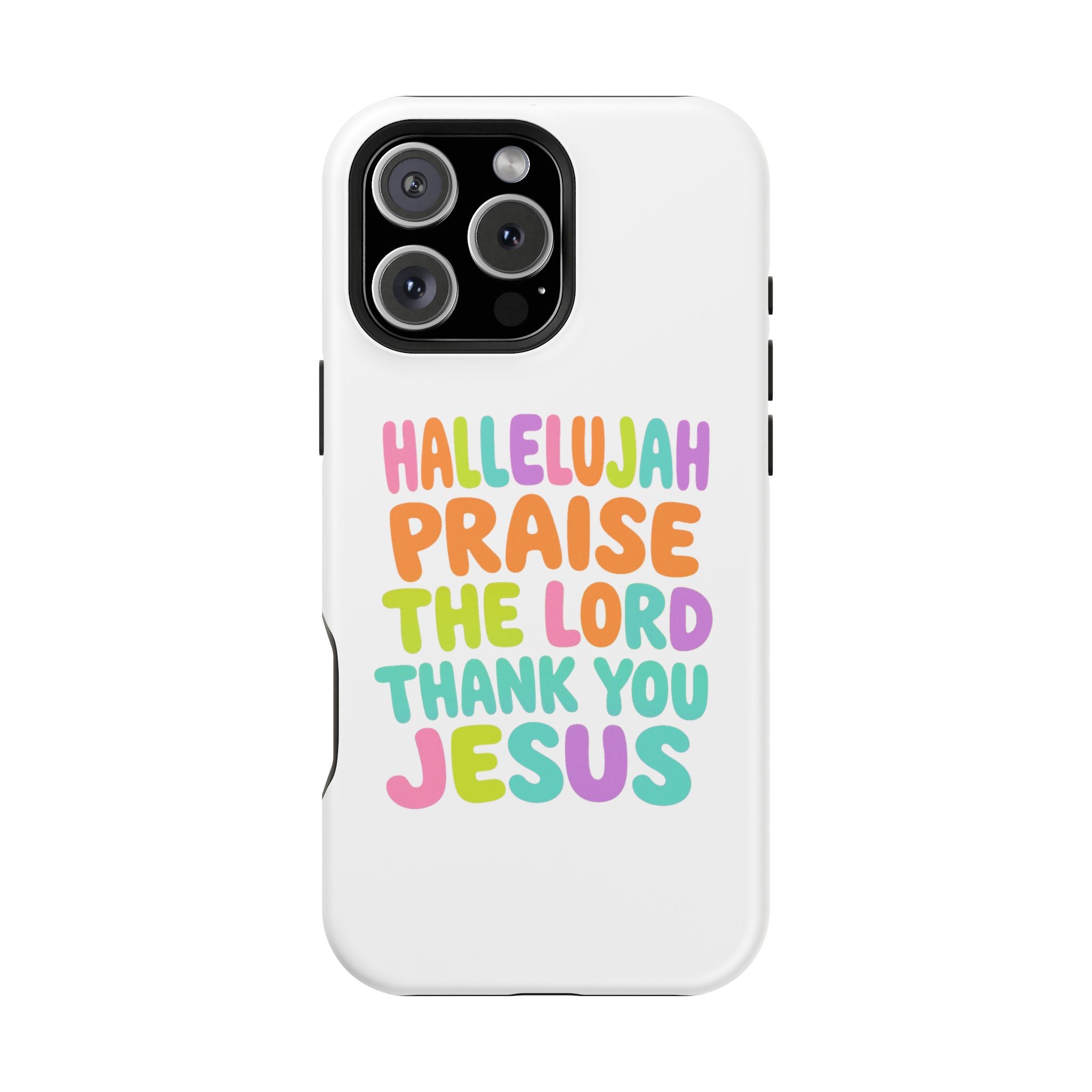Phone Case — "Hallelujah Praise the Lord Thank You Jesus" Colorful Magnetic Impact-Resistant Case