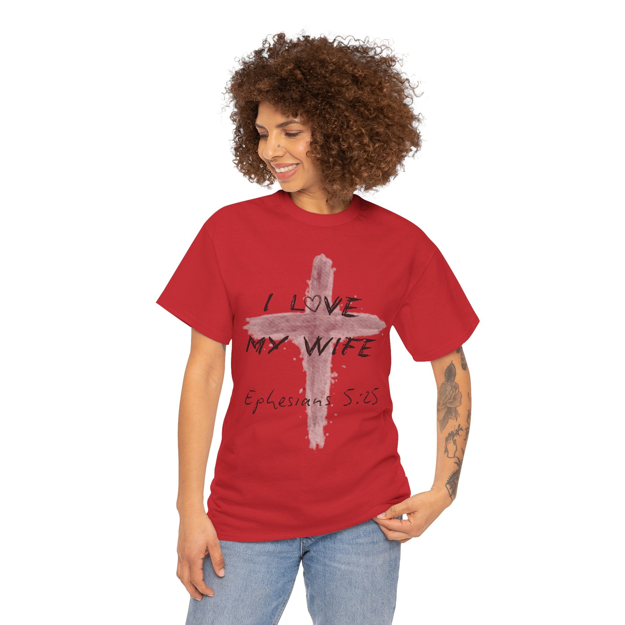 I Love My Wife Cross Ephesians 5:25 Scripture Tee