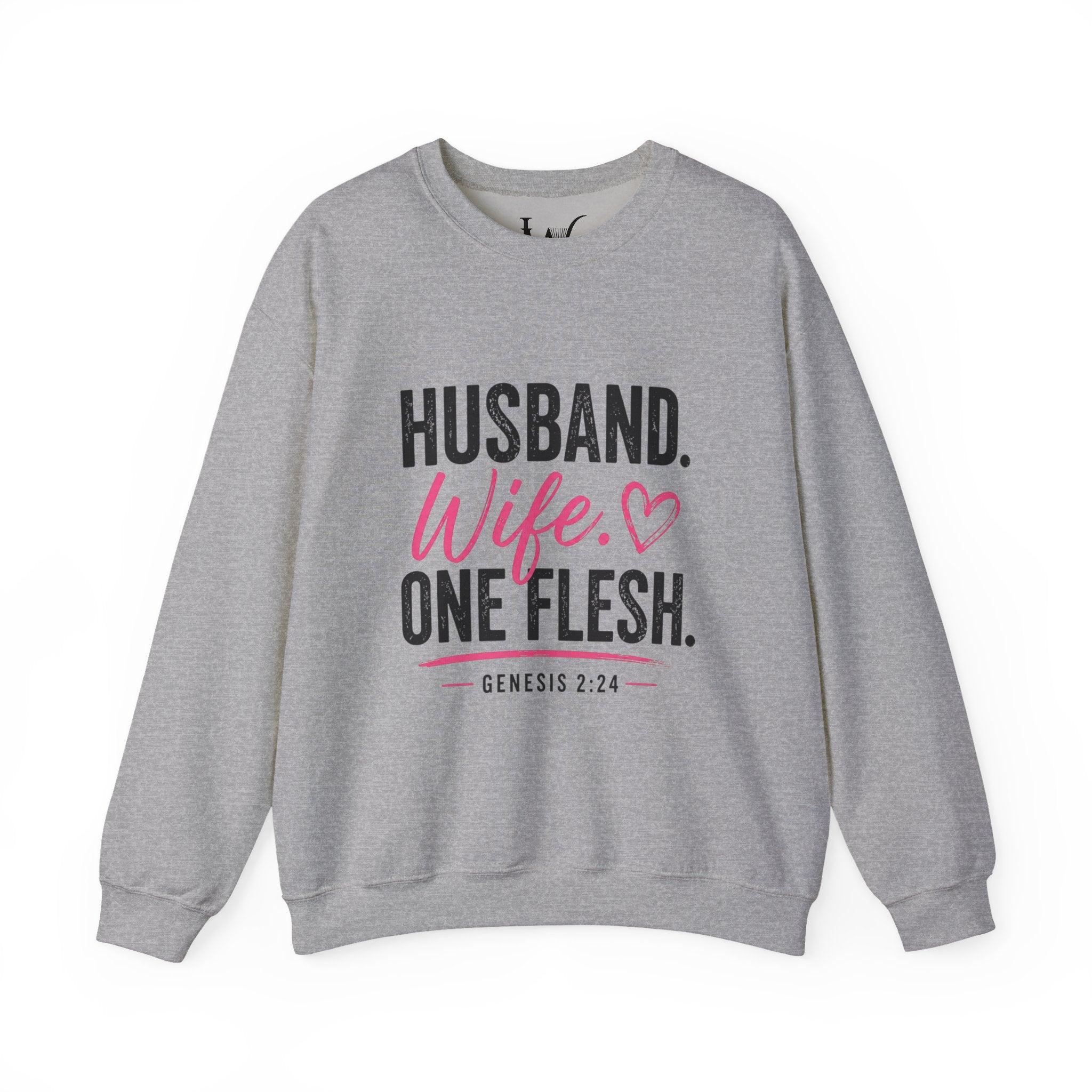 Strong Marriage "Husband. Wife. One Flesh" Genesis 2:24 Sweatshirt