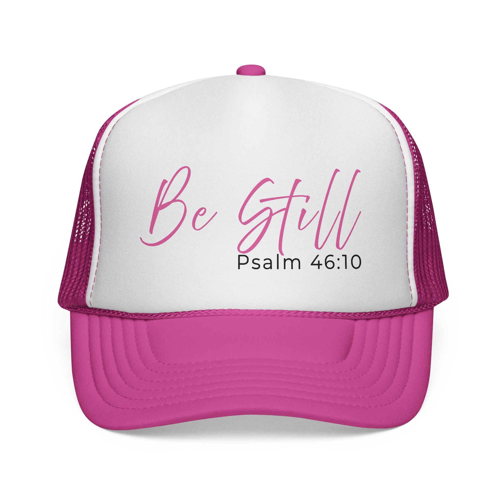 Be Still Psalm 46:10 Trucker Hat
