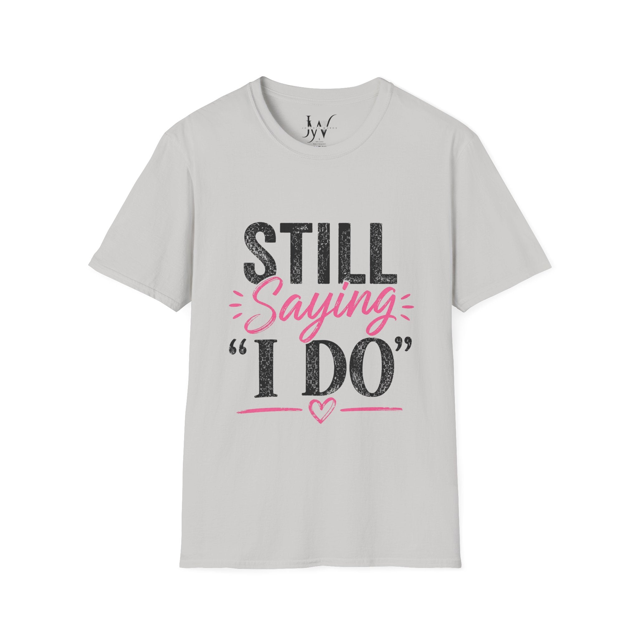 Strong Marriage "Still Saying I Do" Tee